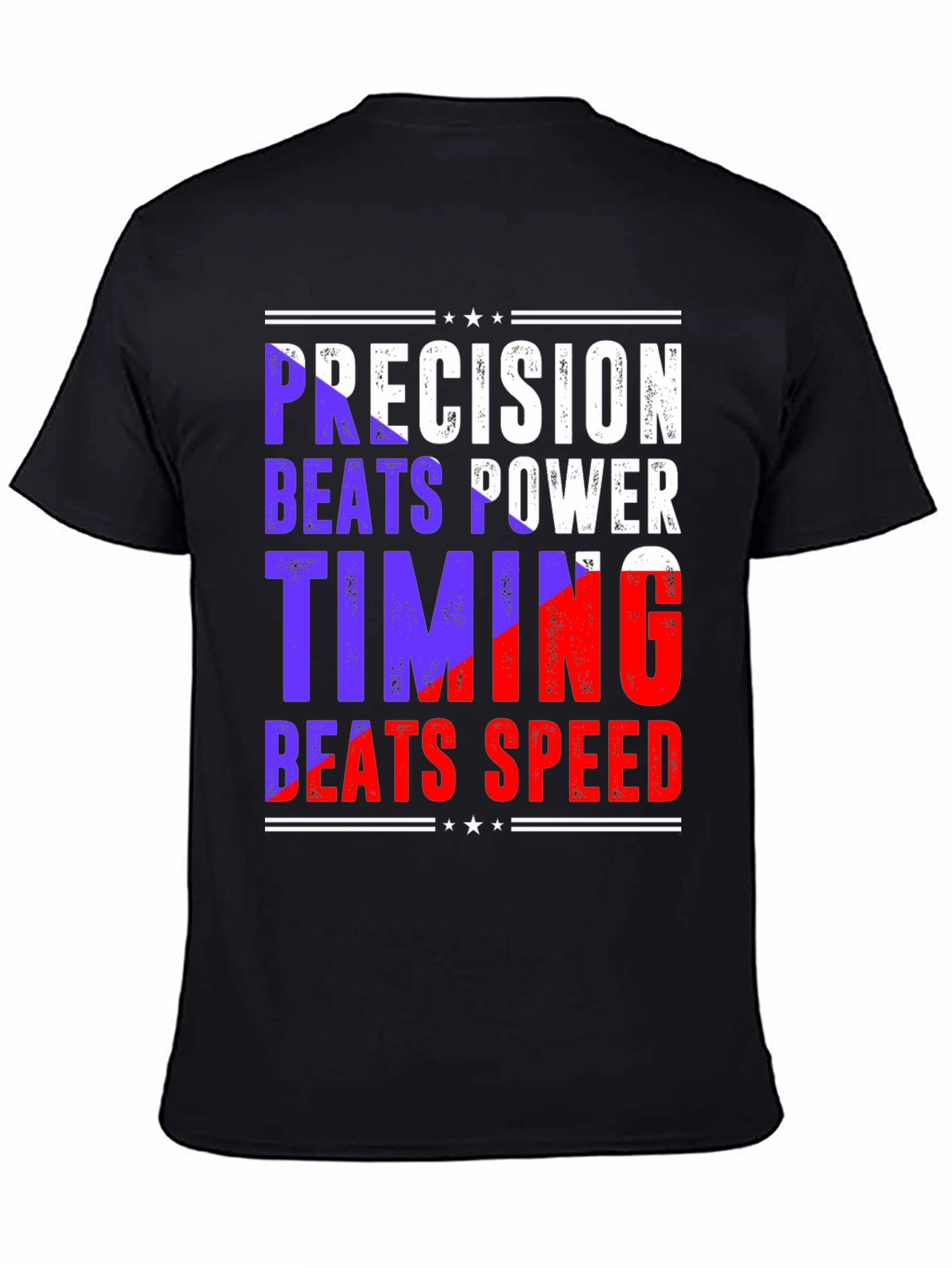 Precision Beats Power Timing Beats Speed Tee
