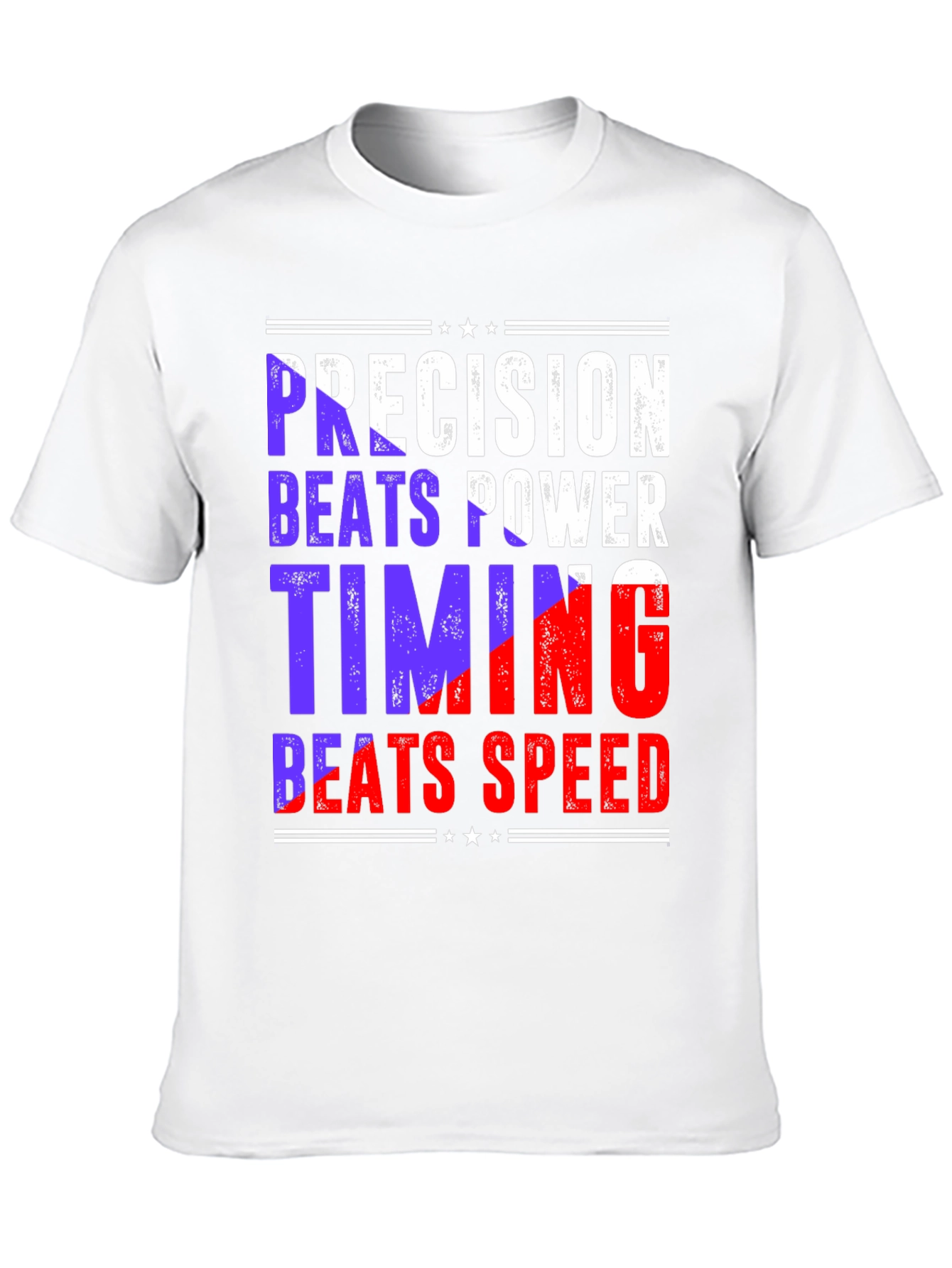 Precision Beats Power Timing Beats Speed Tee