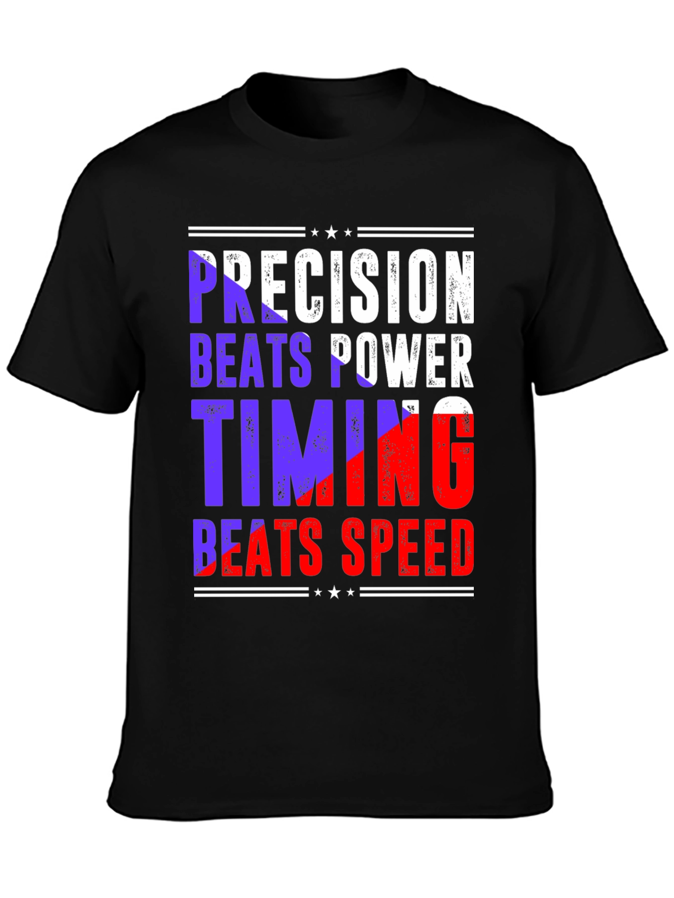 Precision Beats Power Timing Beats Speed Tee