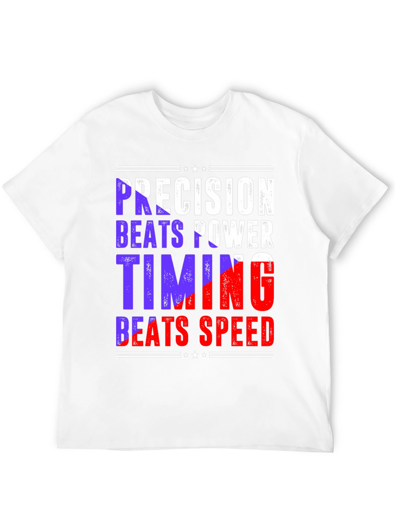 Precision Beats Power Timing Beats Speed Tee