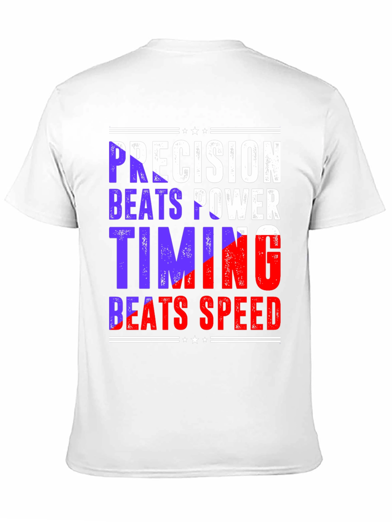 Precision Beats Power Timing Beats Speed Tee