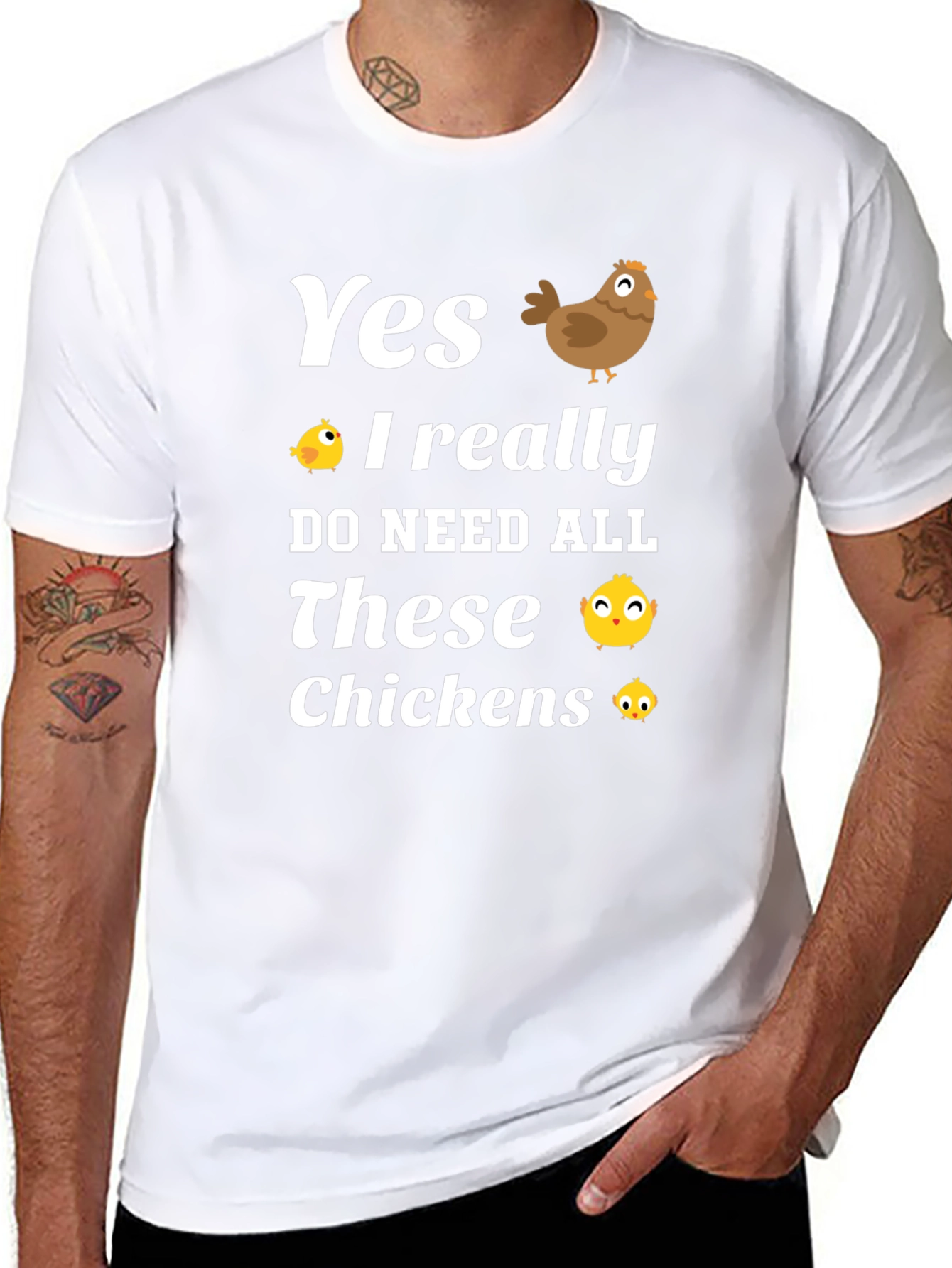 Yes I Need All These Chickens T-Shirt