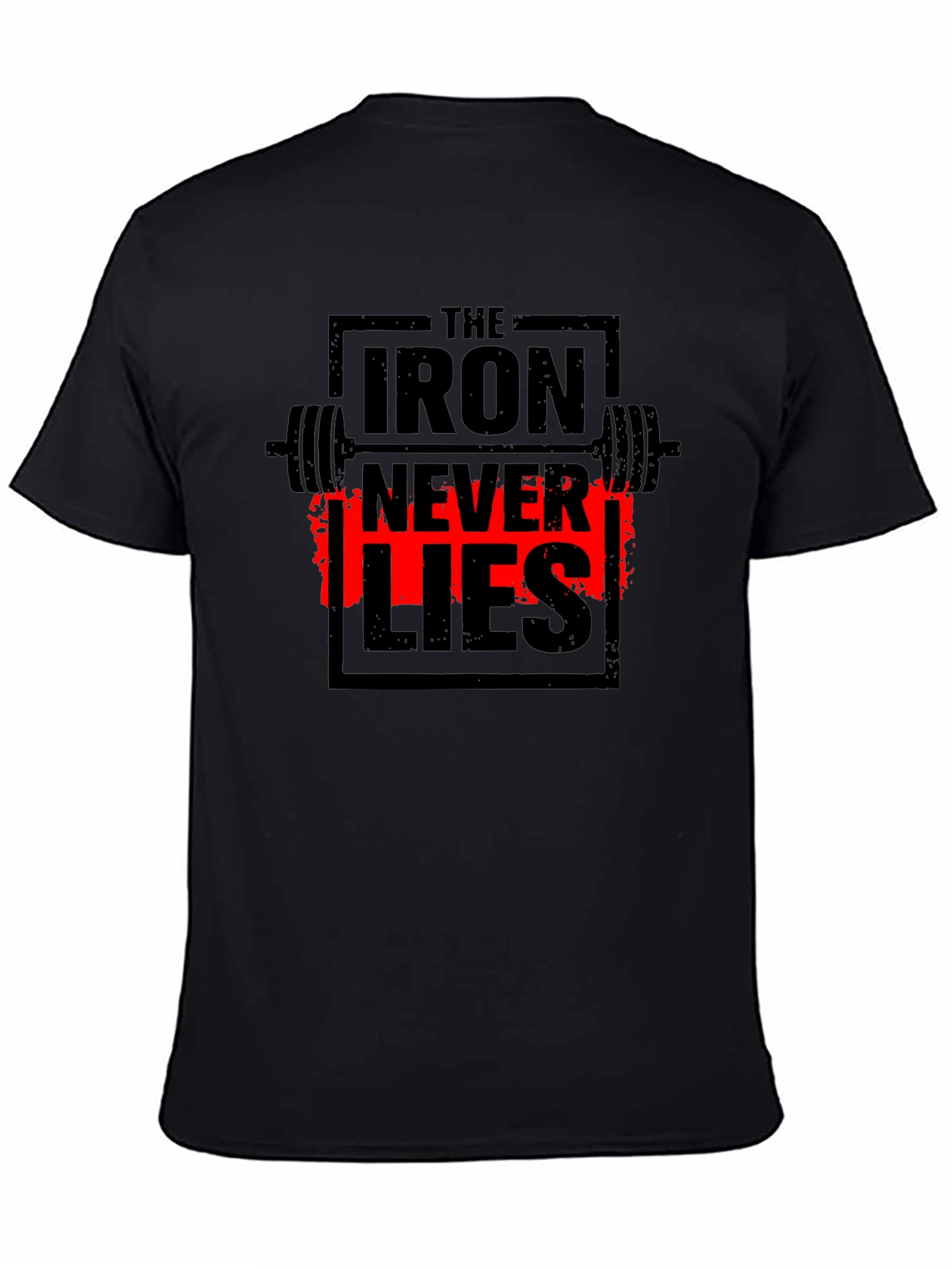 Iron Never Lies Gym T-Shirt | Black Graphic Tee