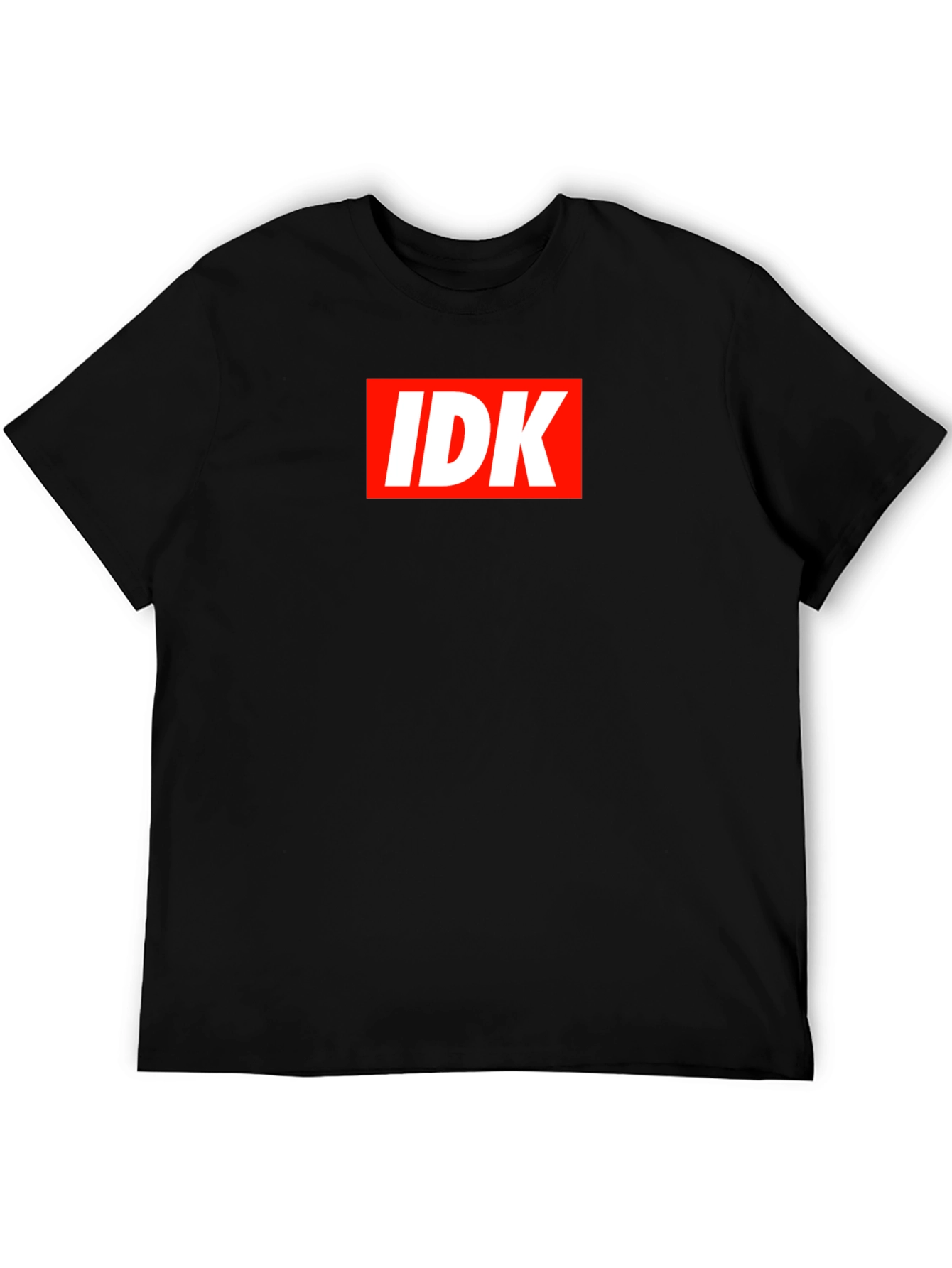 IDK Graphic Tee - Bold Statement T-Shirt