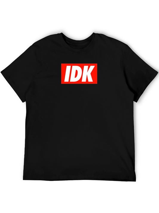 IDK Graphic Tee - Bold Statement T-Shirt