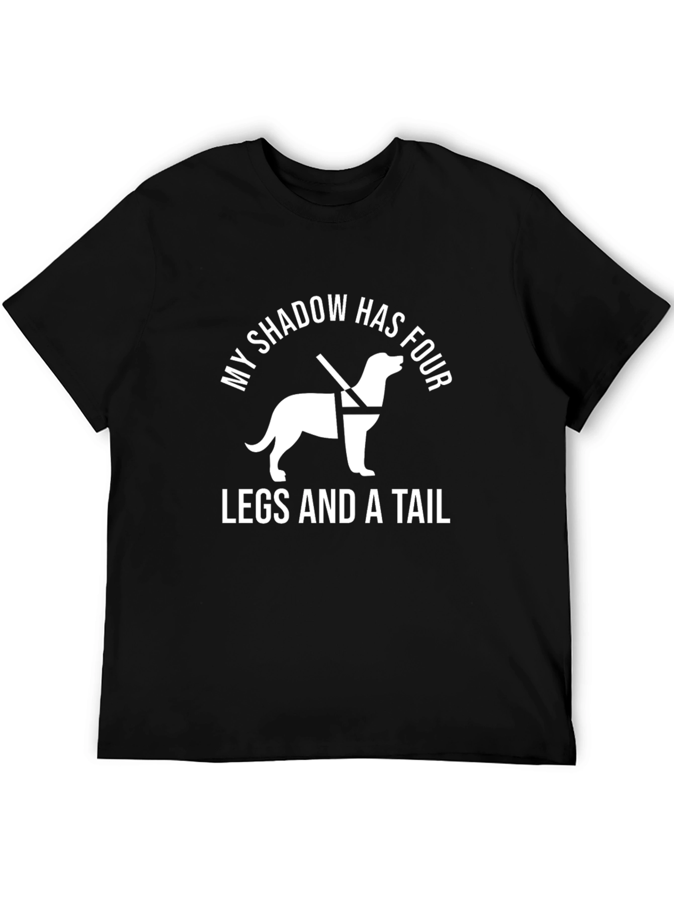 Guide Dog T-Shirt: My Shadow Has Four Legs