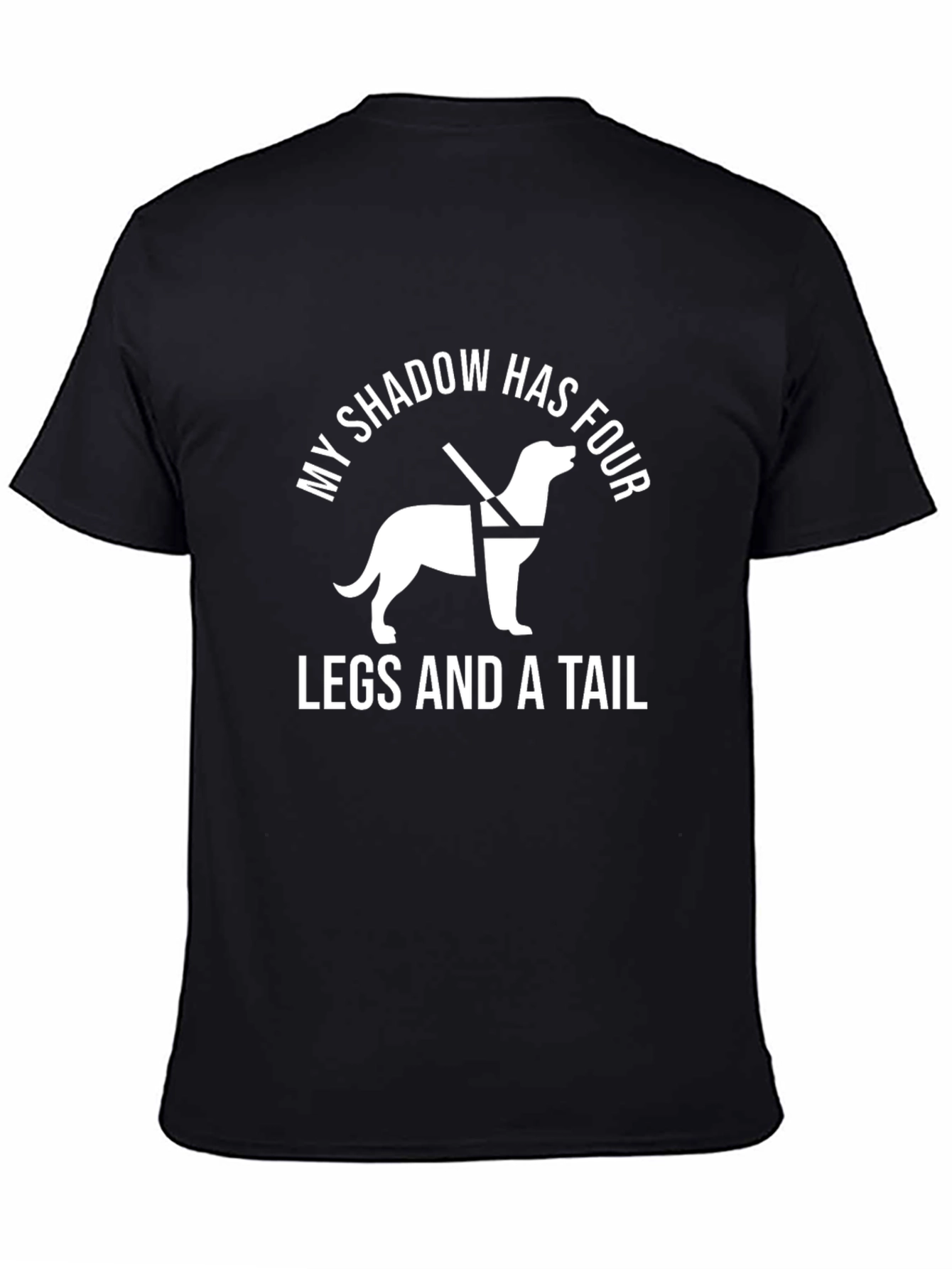 Guide Dog T-Shirt: My Shadow Has Four Legs
