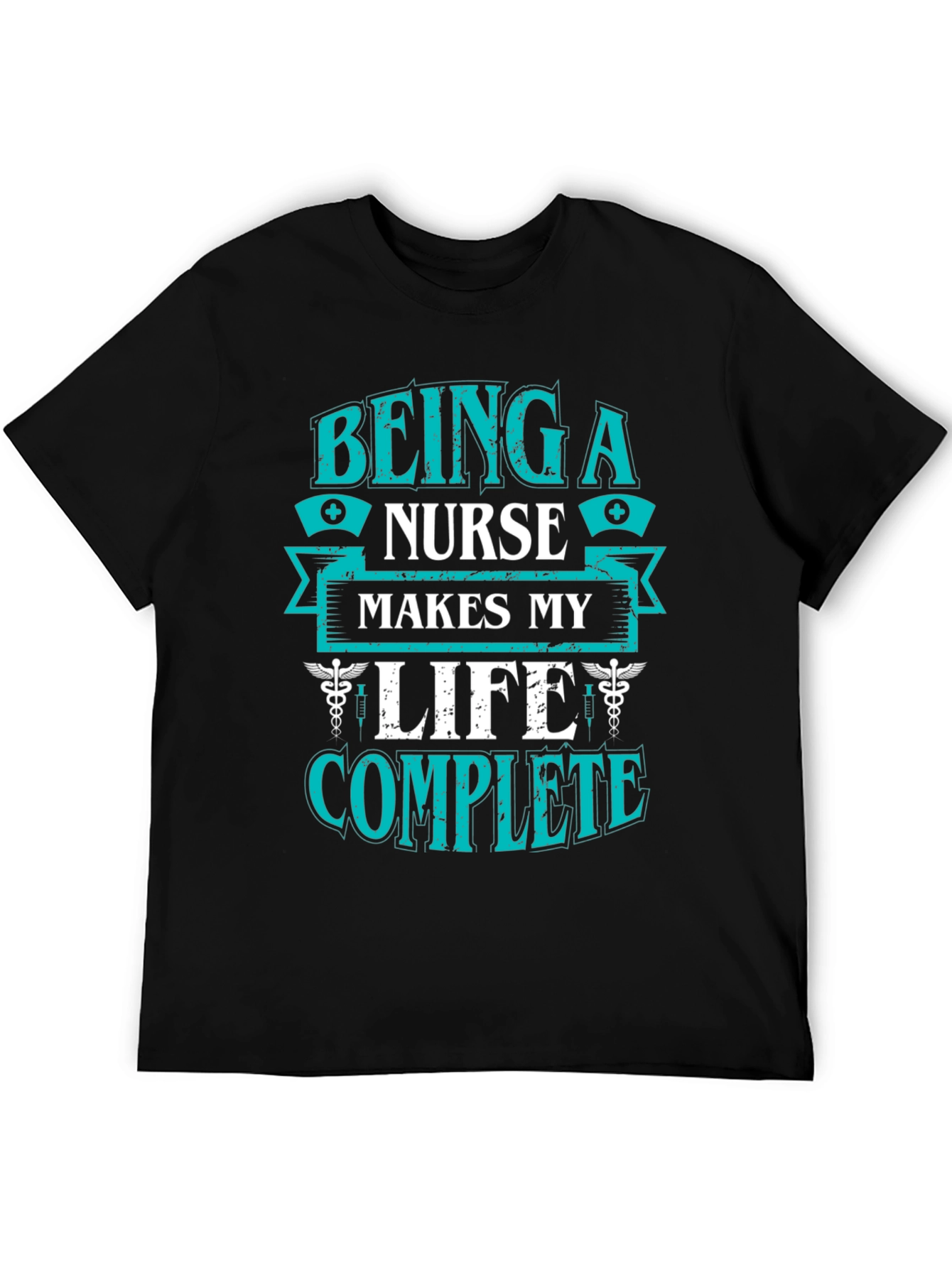 Being A Nurse Makes My Life Complete T-Shirt