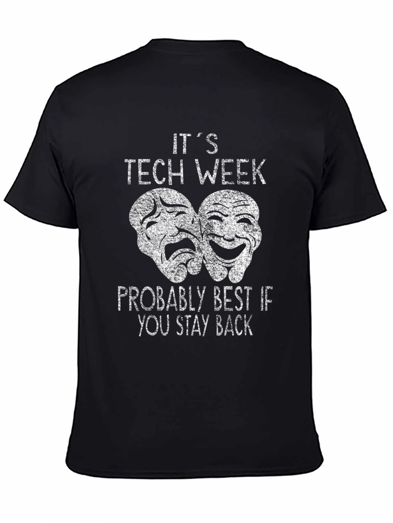 Its Tech Week Theatre Mask Graphic Tee