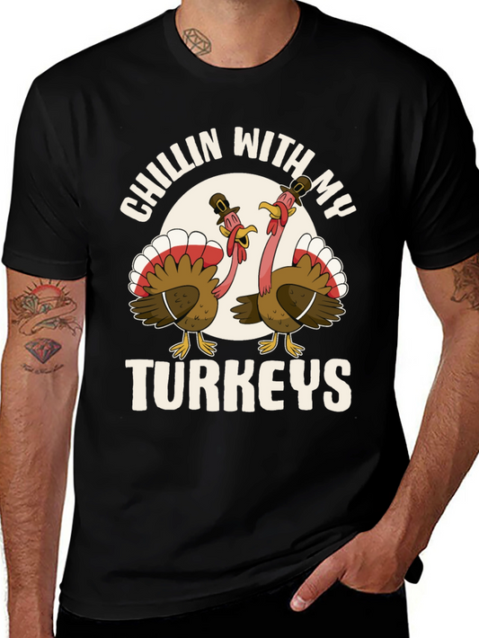 Chillin With My Turkeys T-Shirt - Thanksgiving Humor Tee