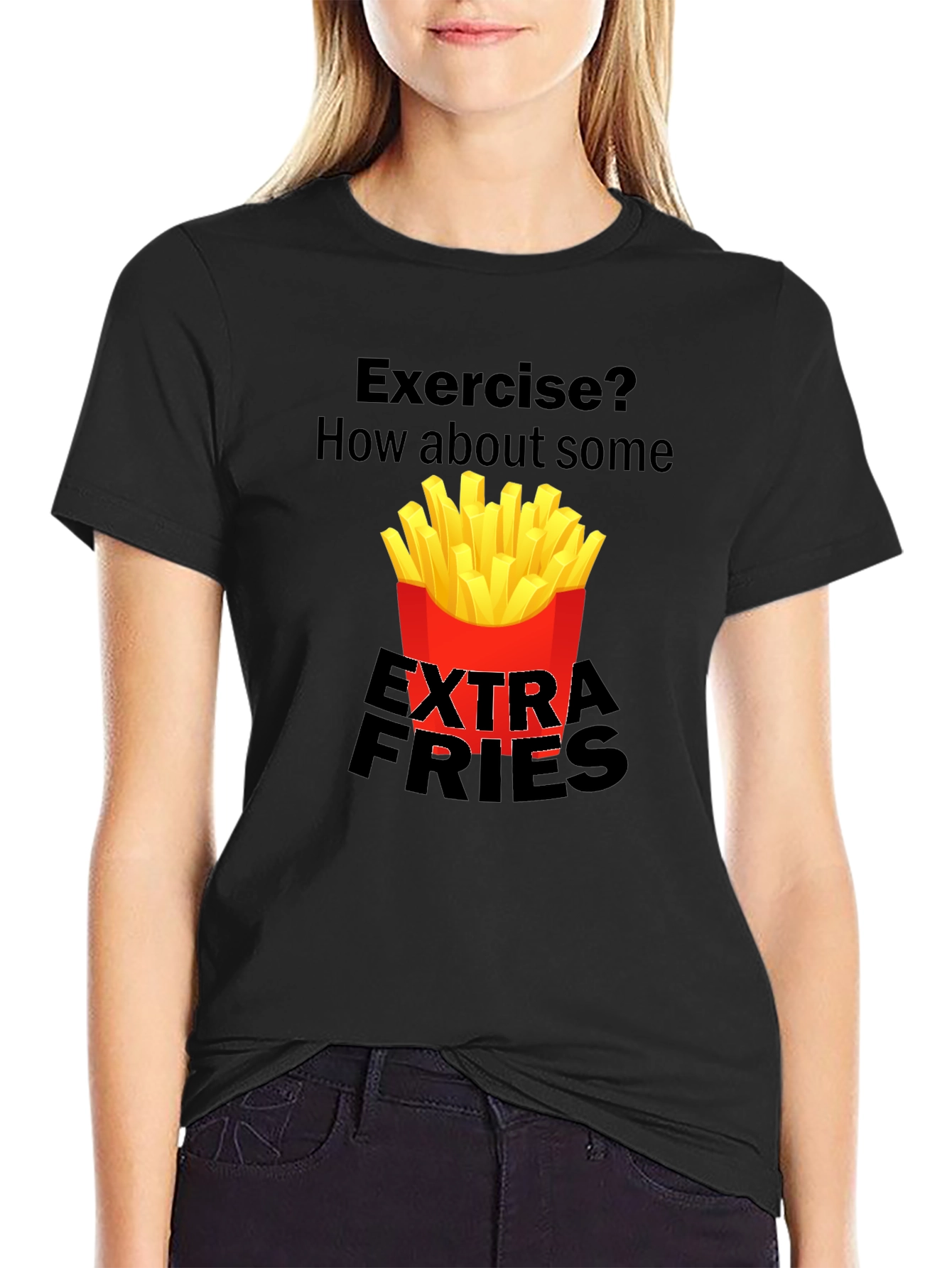 Exercise? Extra Fries T-Shirt Funny Graphic Tee