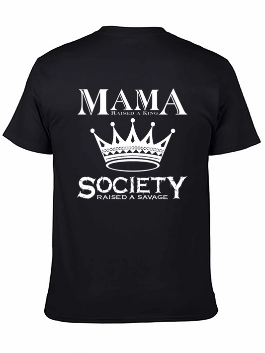 Mama Raised A King Graphic Tee - Society Raised A Savage