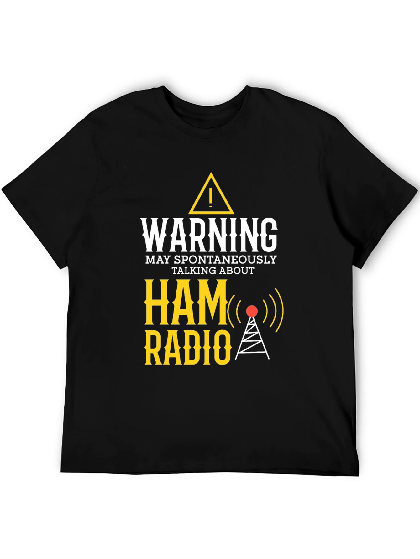 Warning May Spontaneously Talk About Ham Radio T-Shirt