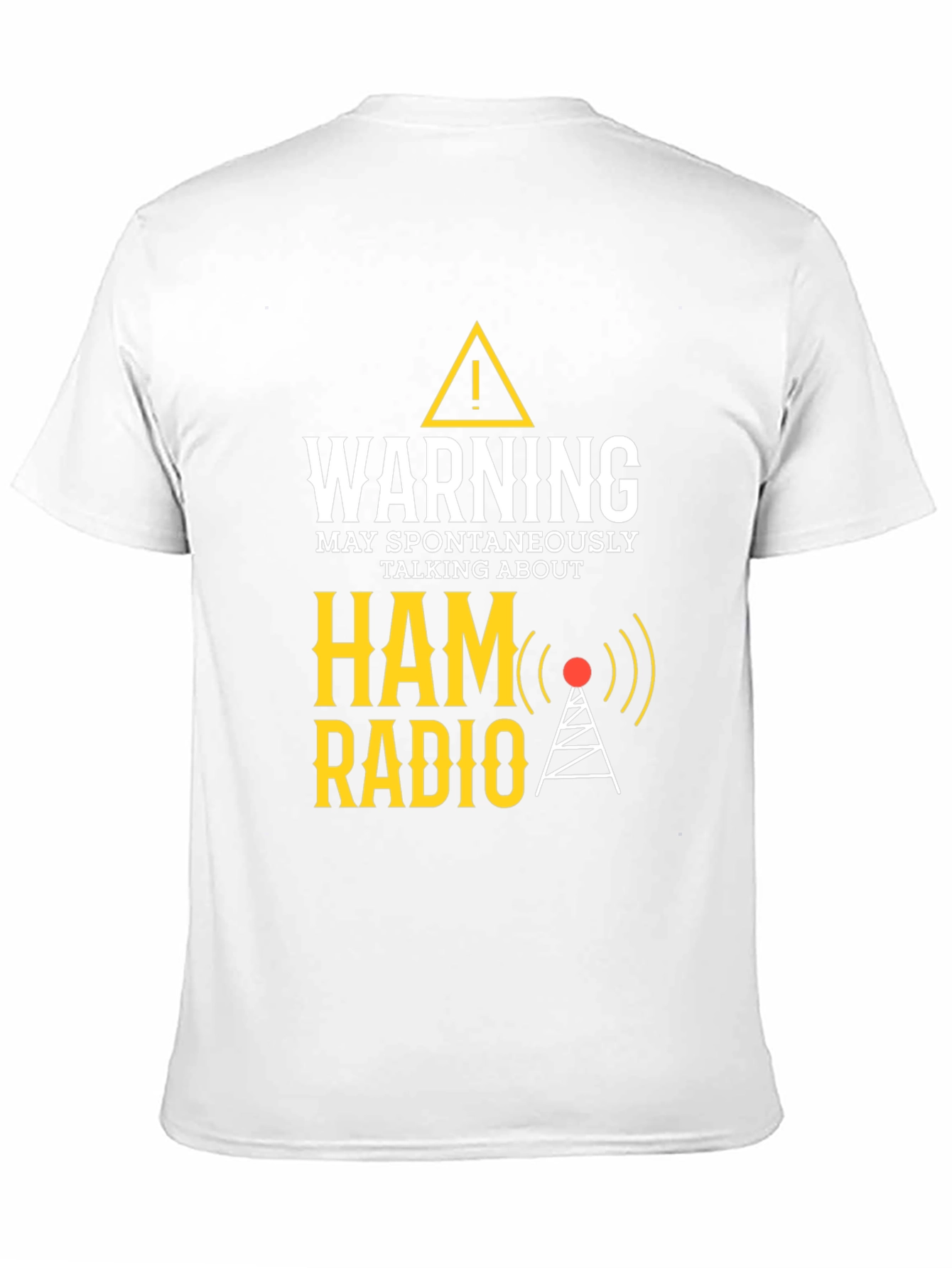 Warning May Spontaneously Talk About Ham Radio T-Shirt
