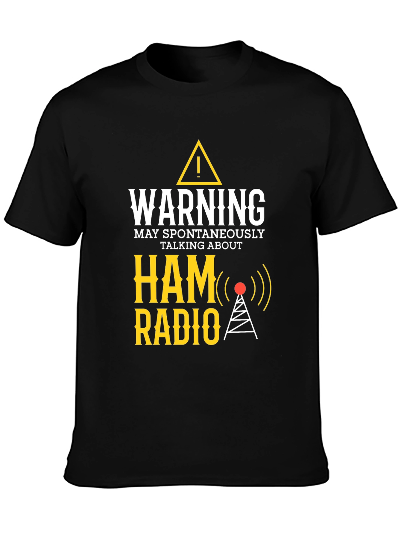 Warning May Spontaneously Talk About Ham Radio T-Shirt