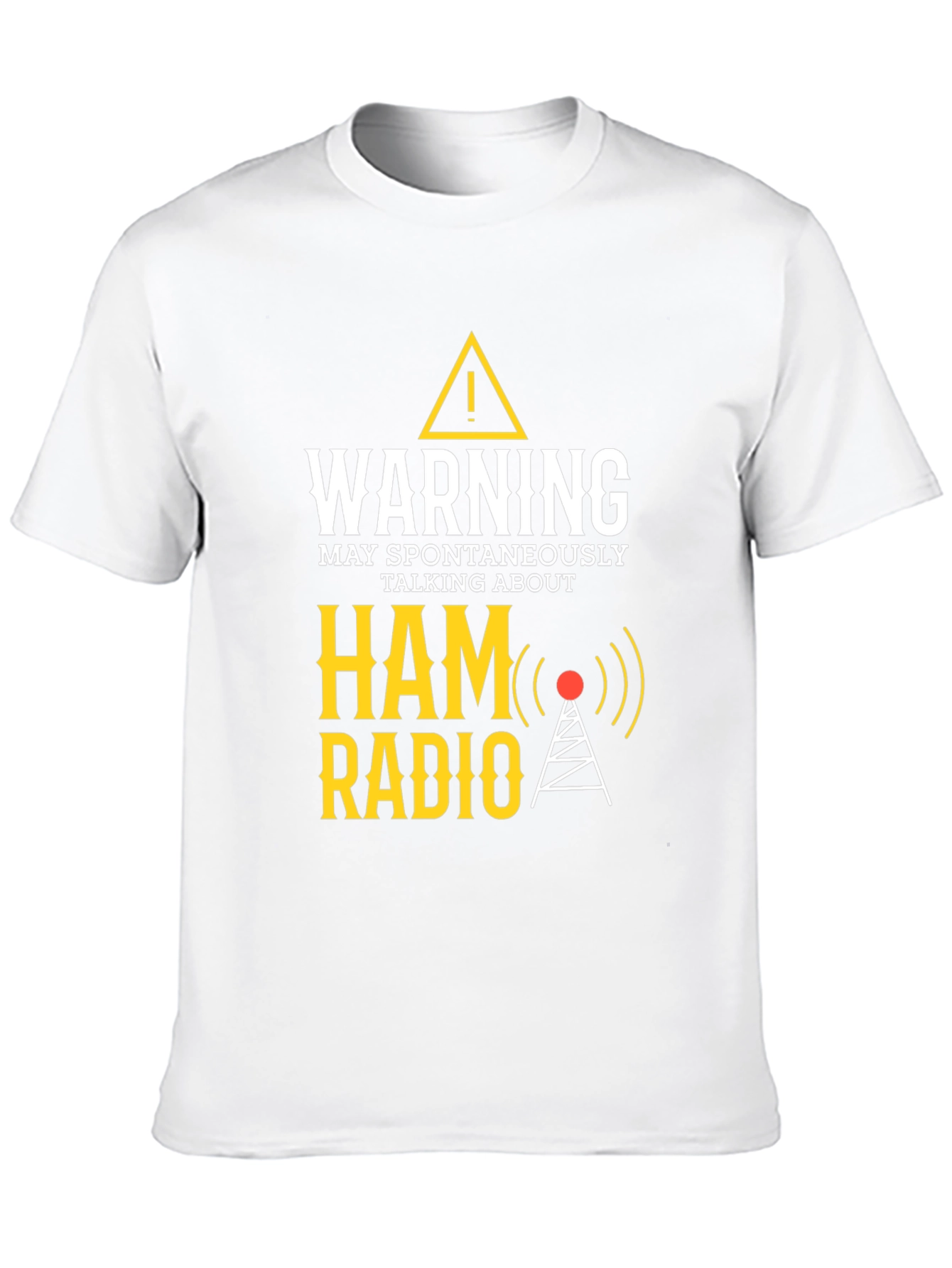 Warning May Spontaneously Talk About Ham Radio T-Shirt