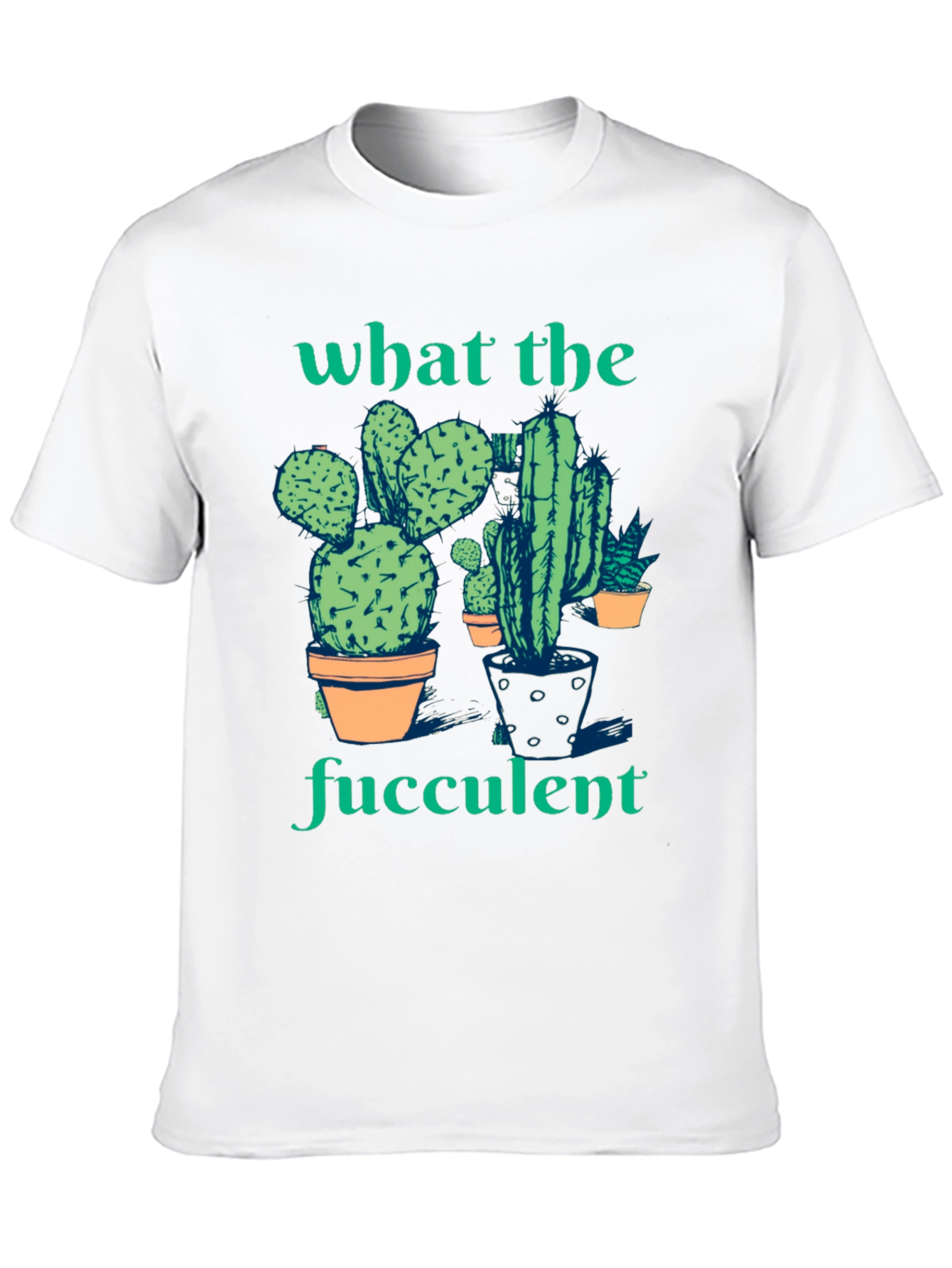 What the Fucculent Cactus Humor Graphic T-Shirt