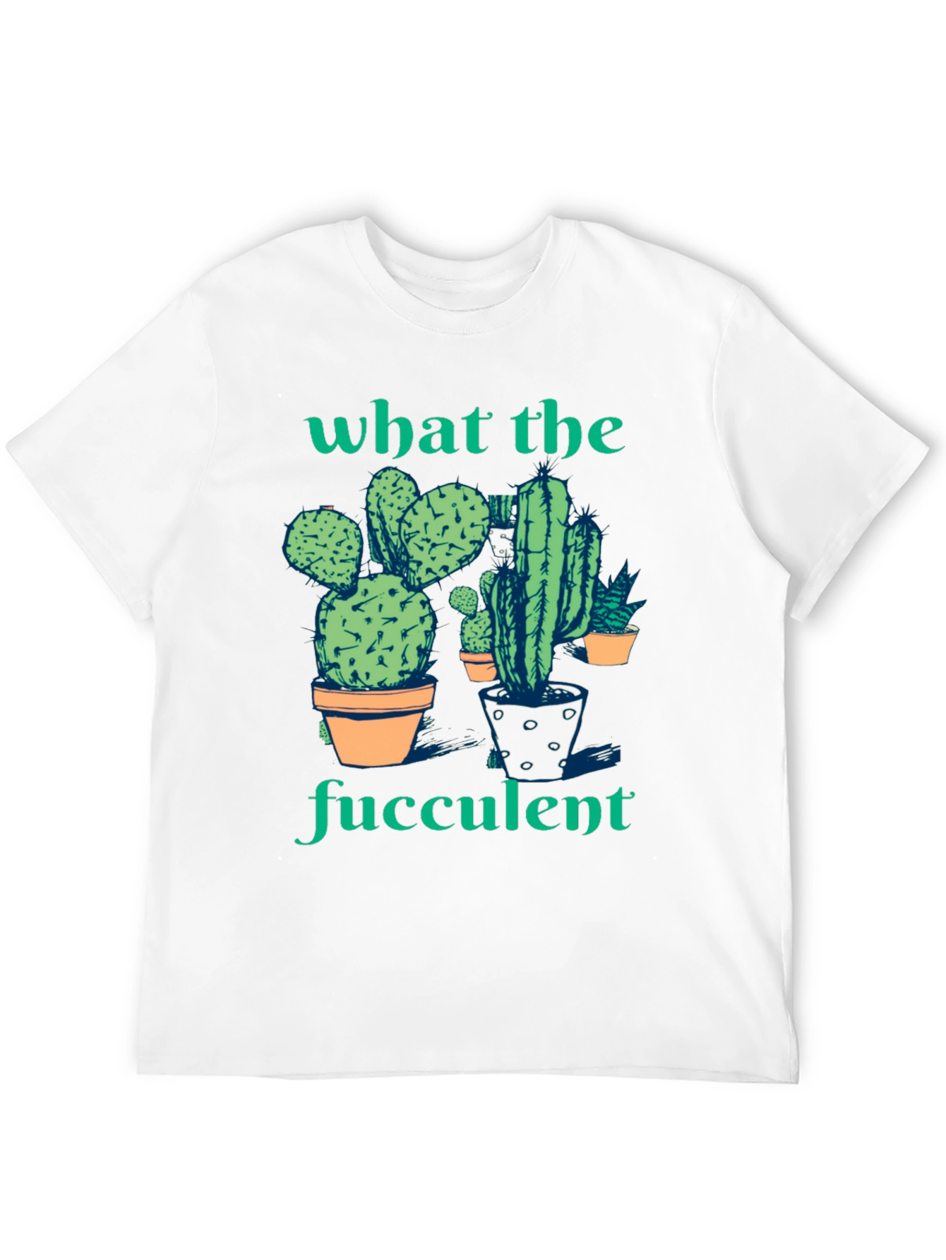 What the Fucculent Cactus Humor Graphic T-Shirt