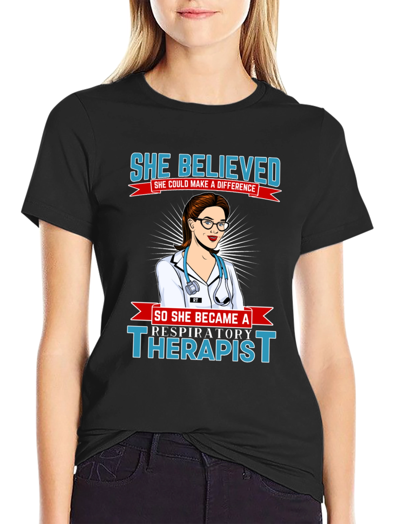 Respiratory Therapist T-Shirt - She Believed