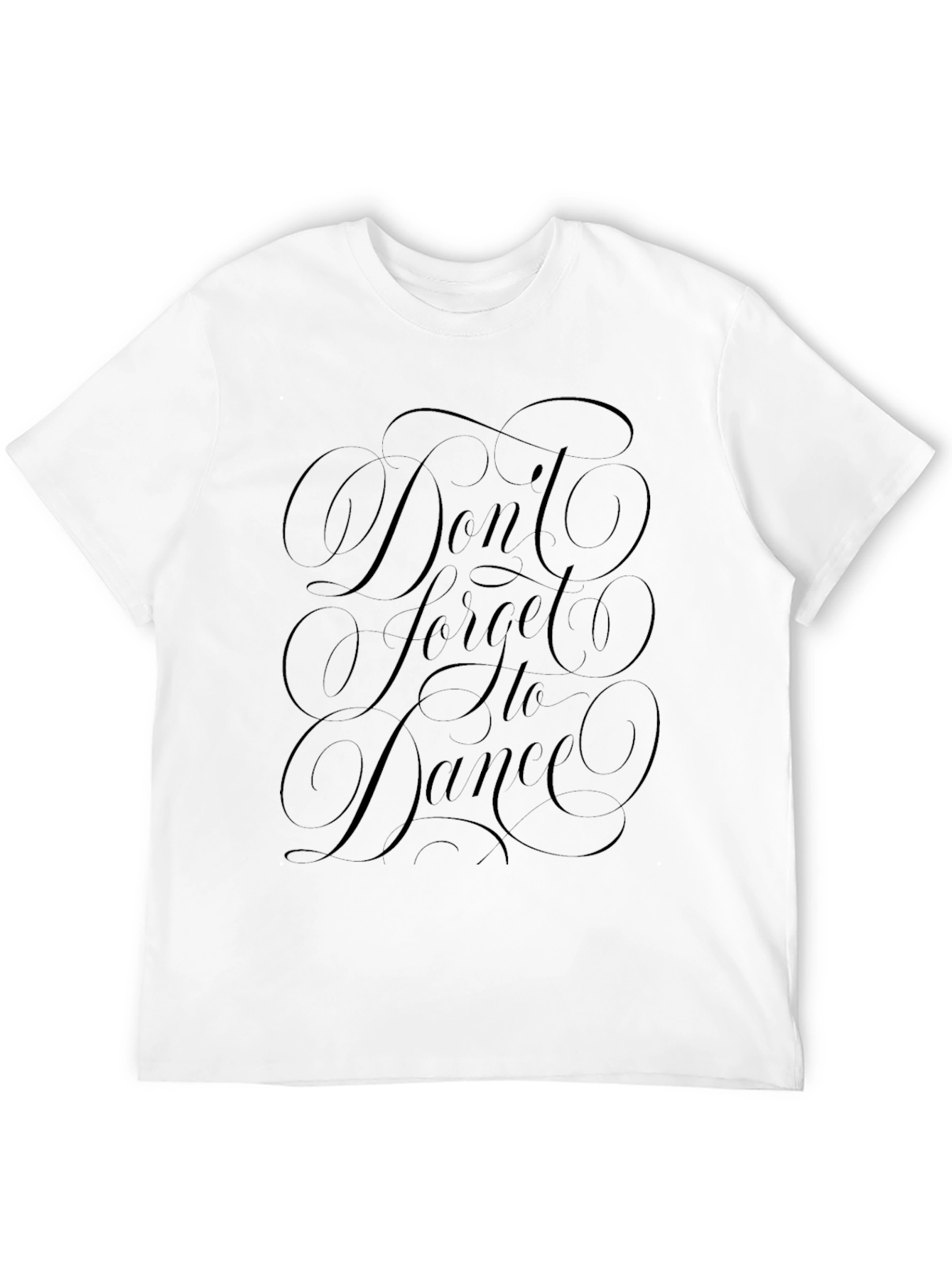 Dont Forget to Dance Graphic Tee