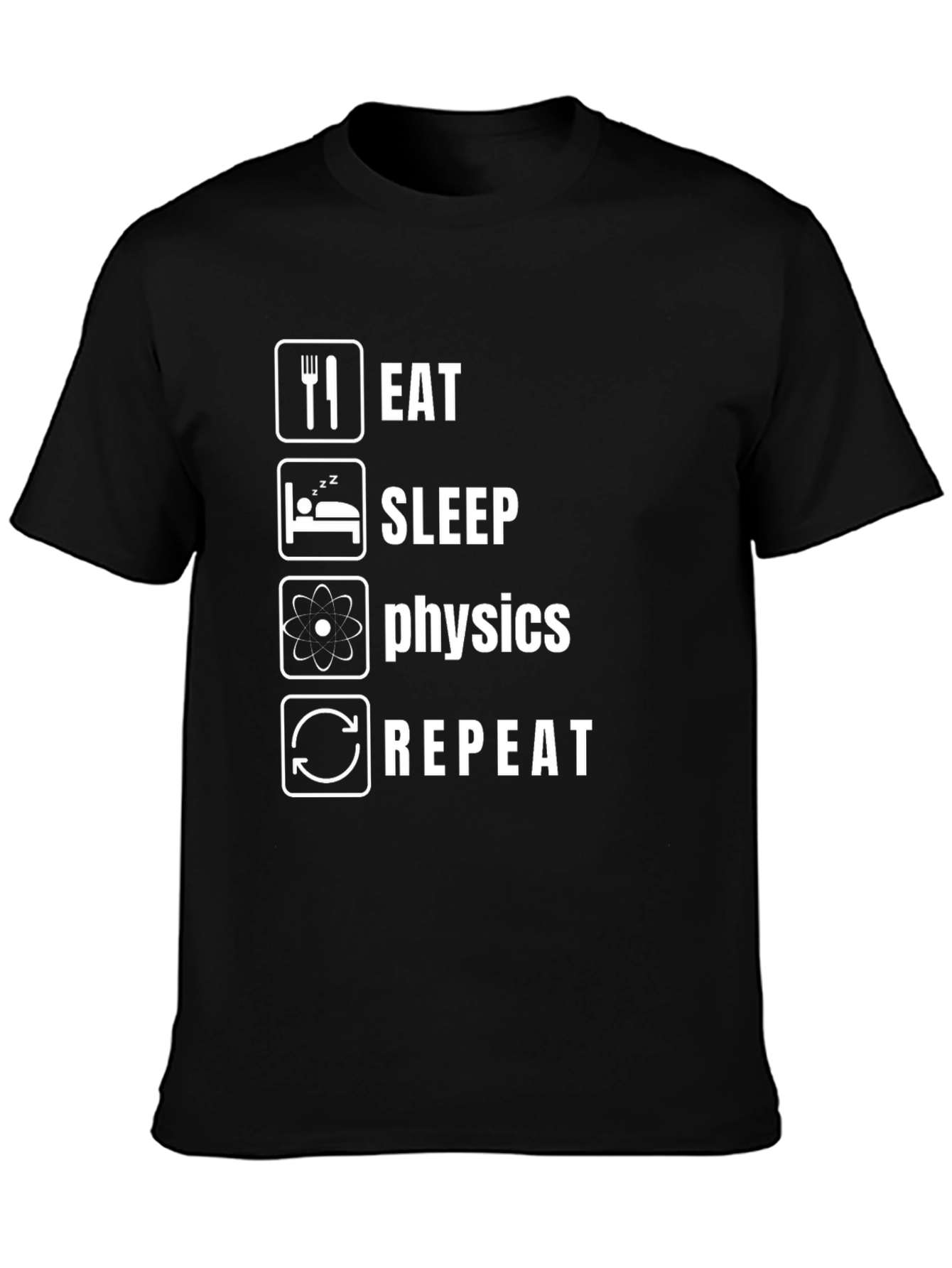 Eat Sleep Physics Repeat Funny T-Shirt