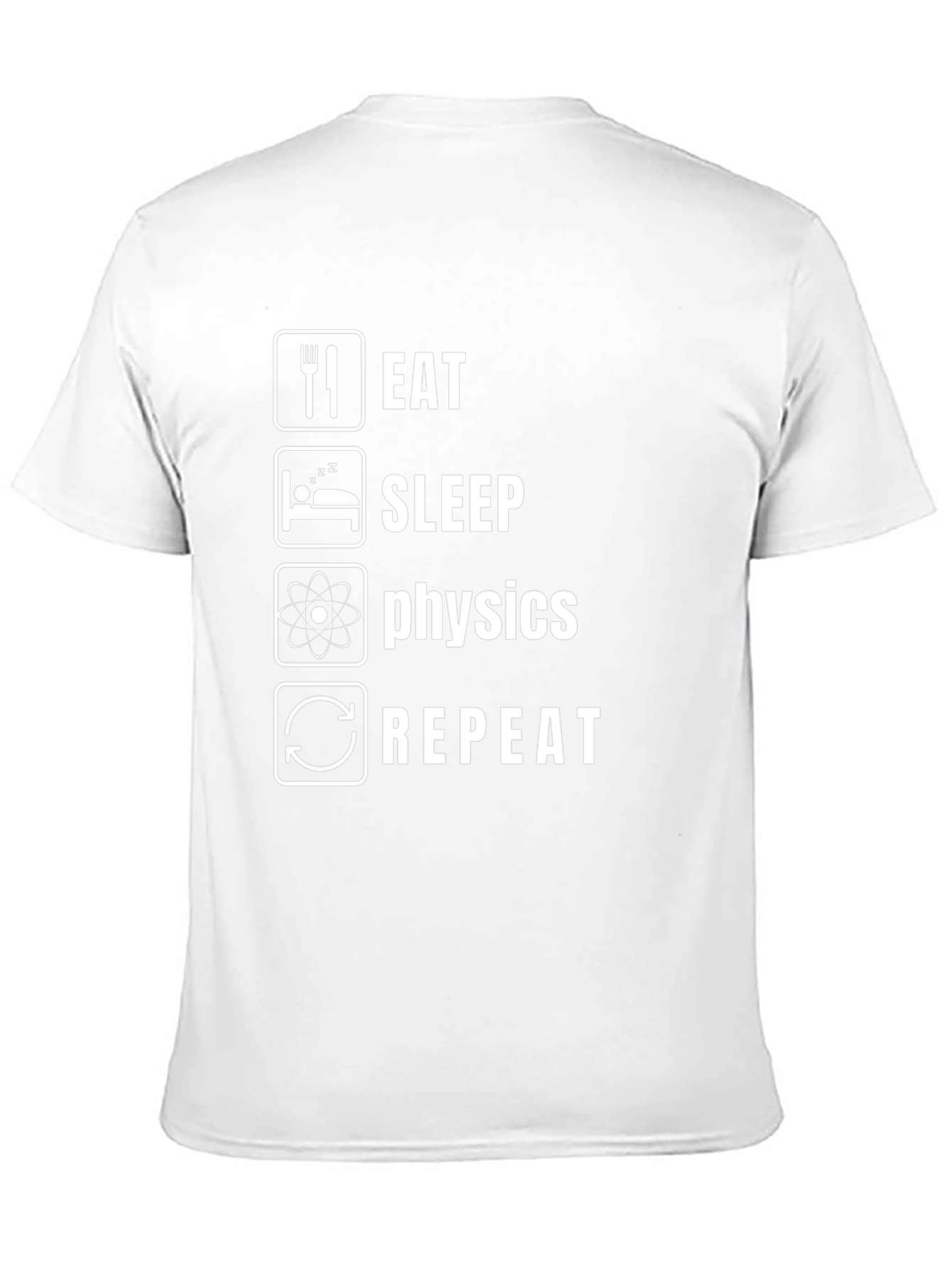 Eat Sleep Physics Repeat Funny T-Shirt