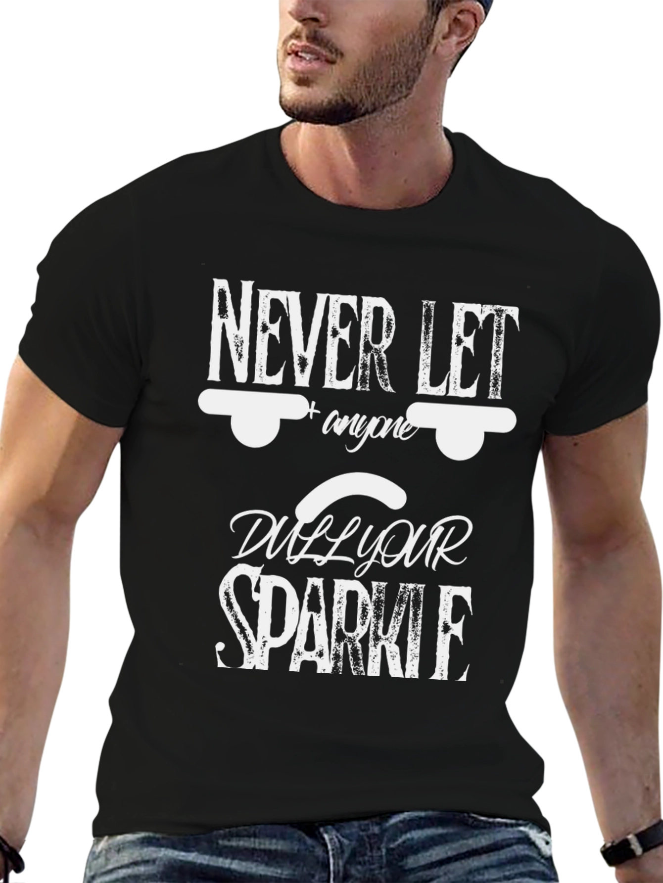 Never Let Anyone Dull Your Sparkle Black Tee