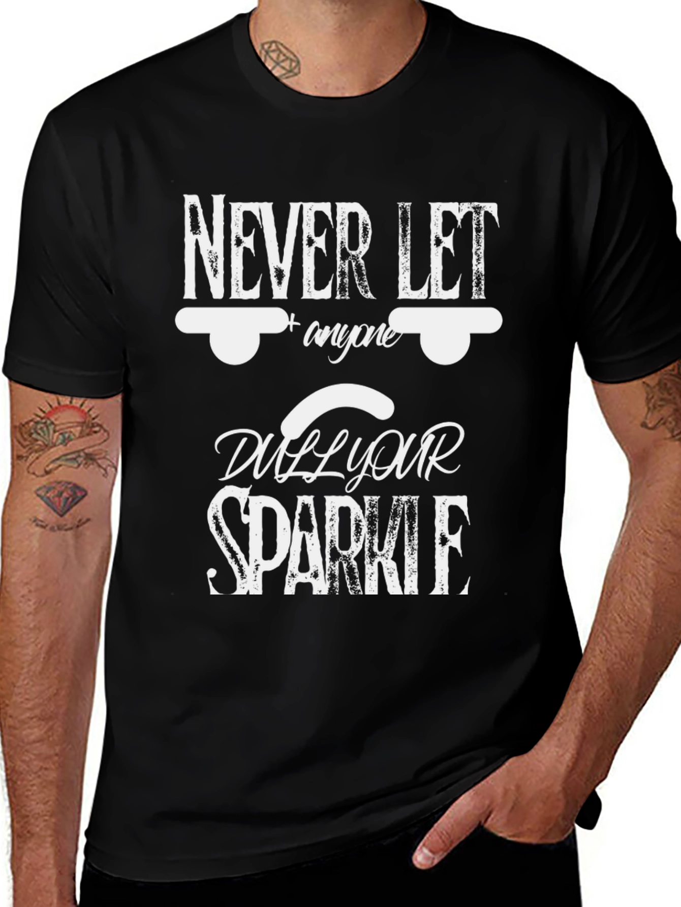 Never Let Anyone Dull Your Sparkle Black Tee