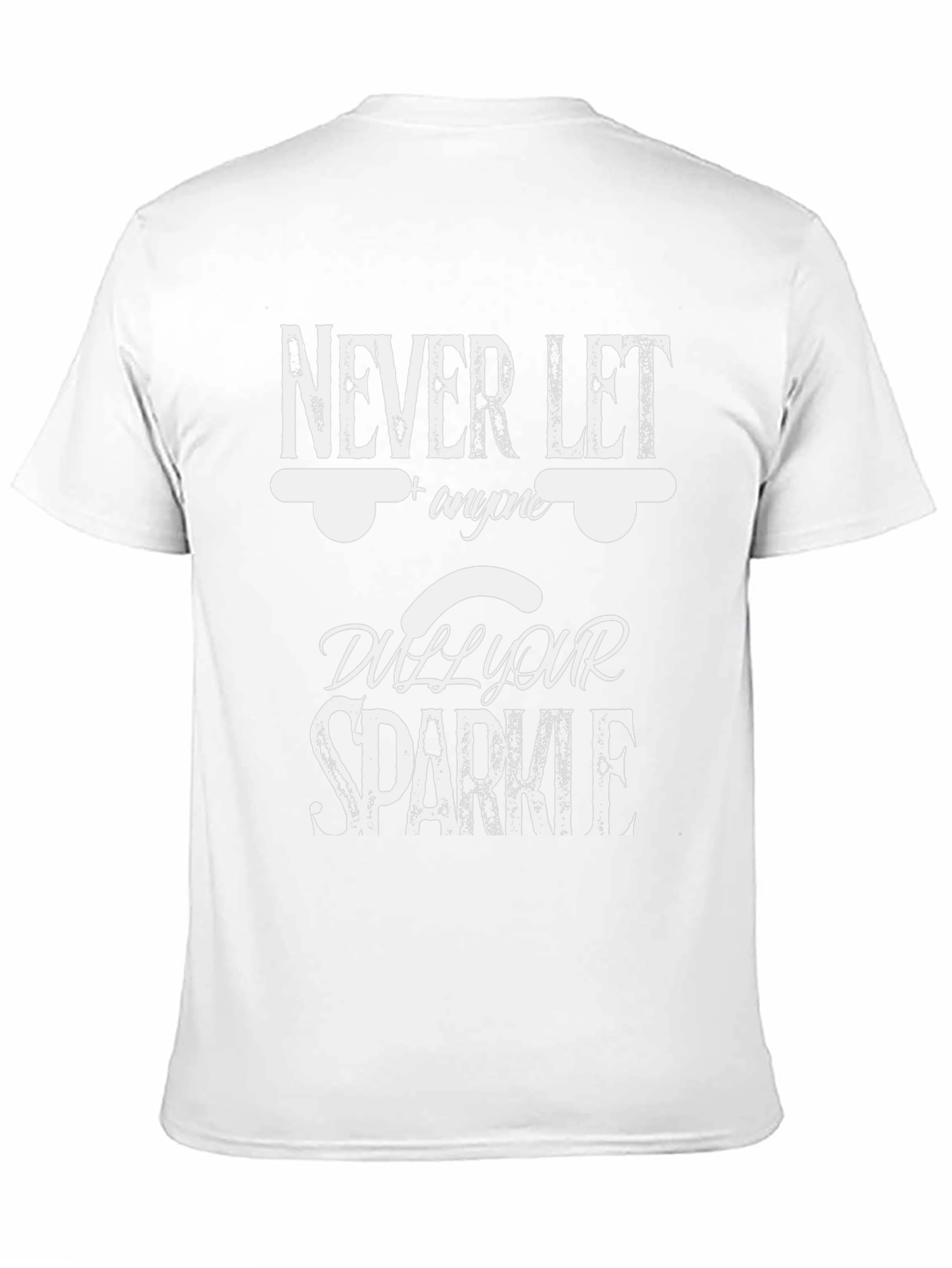 Never Let Anyone Dull Your Sparkle Black Tee