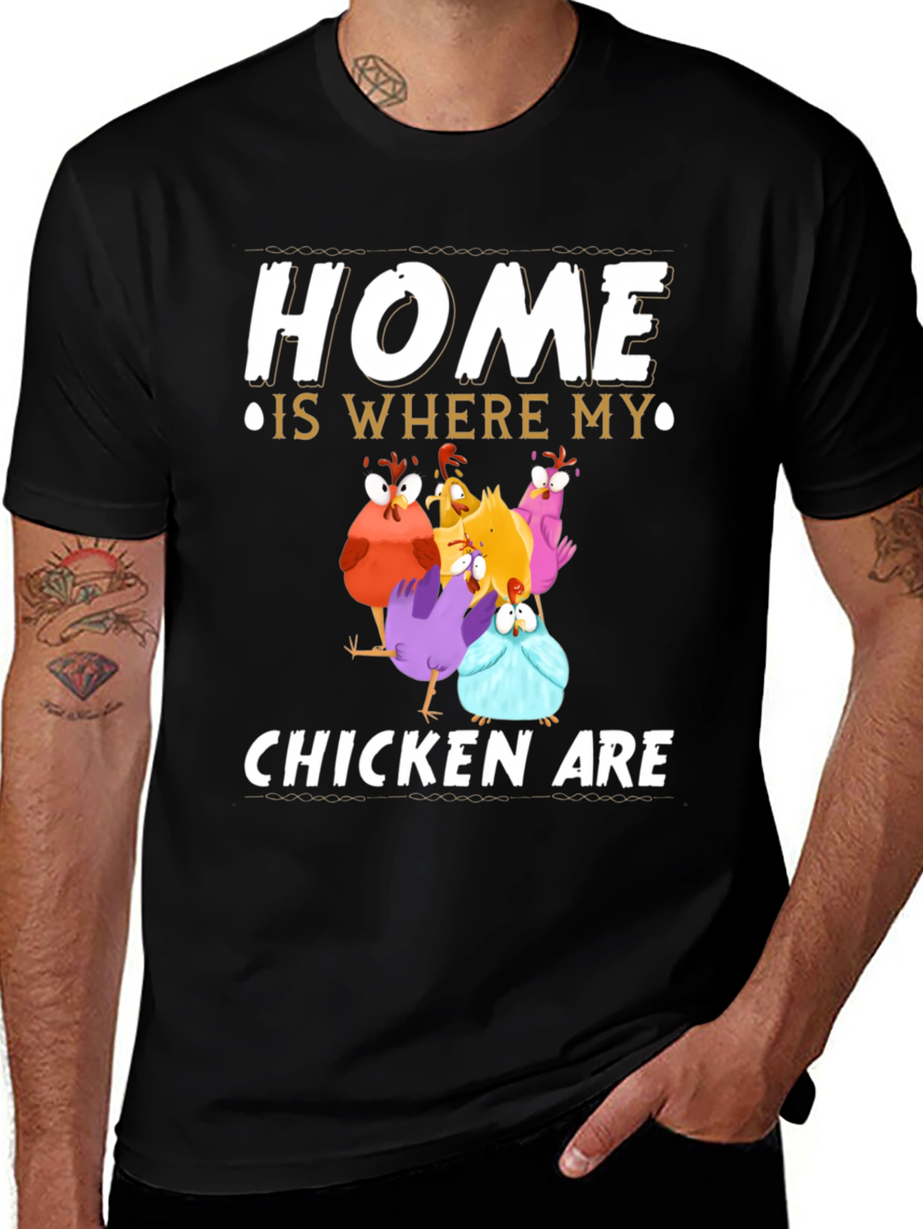 Home Is Where My Chickens Are T-Shirt