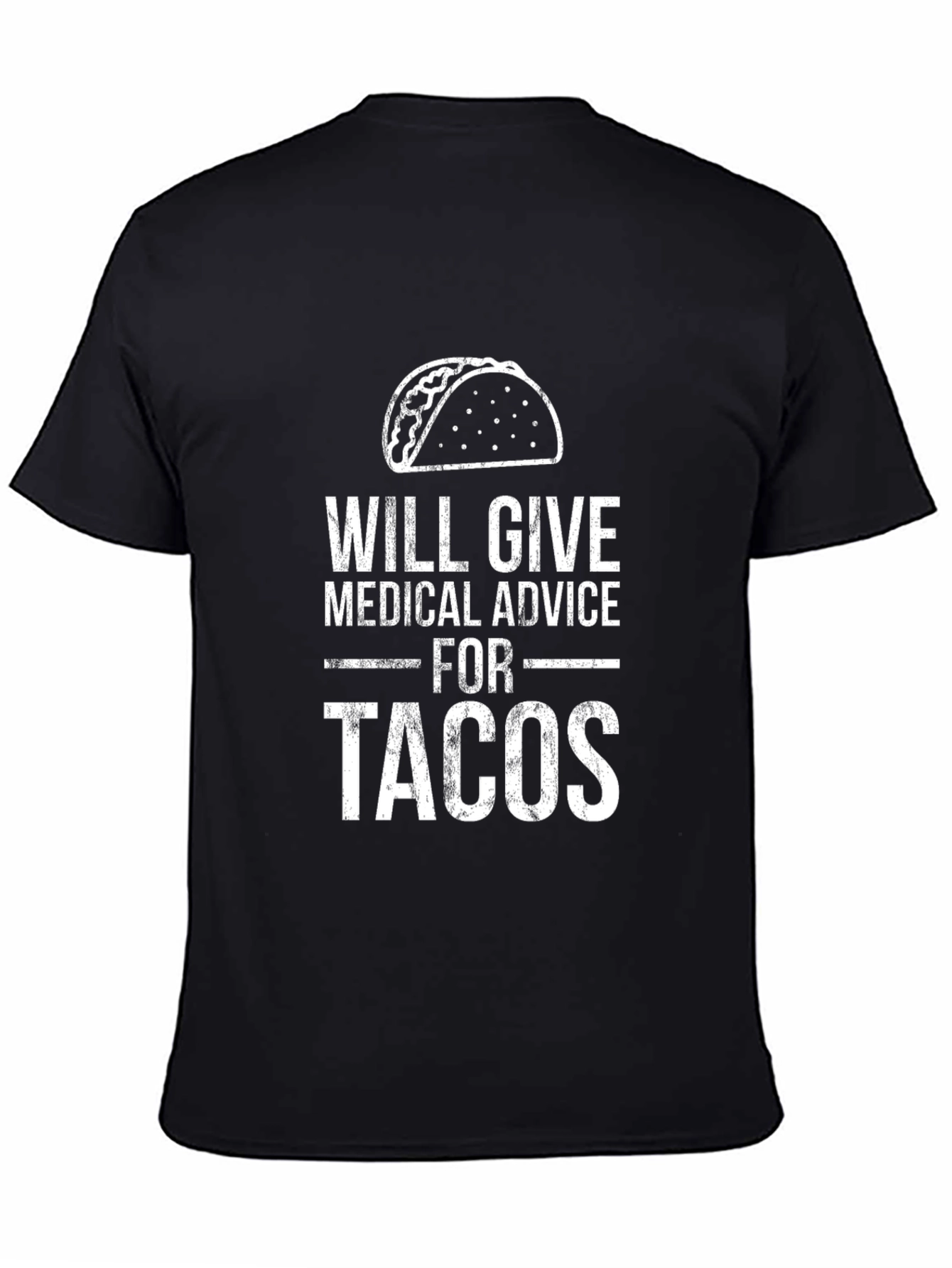 Will Give Medical Advice for Tacos T-Shirt