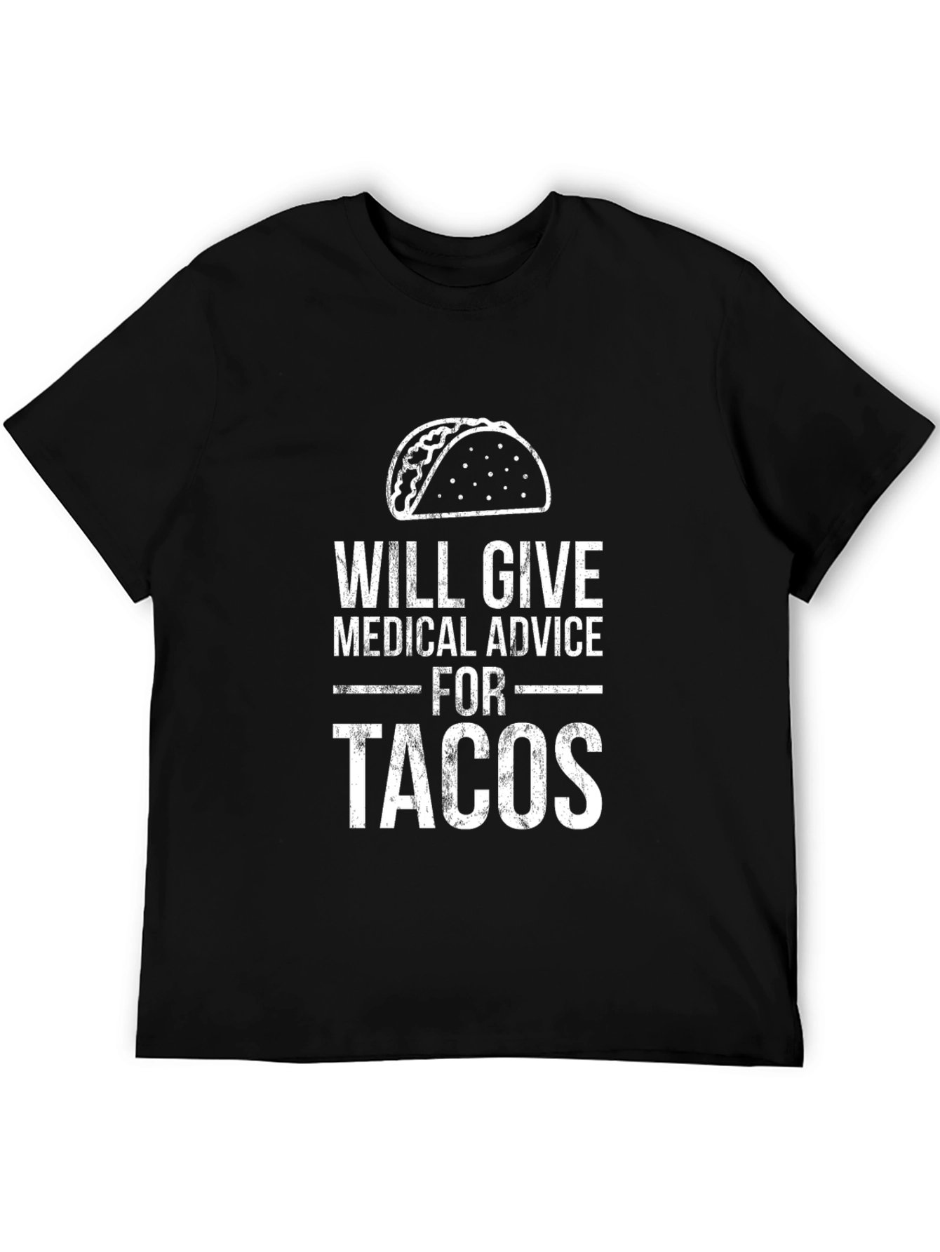 Will Give Medical Advice for Tacos T-Shirt