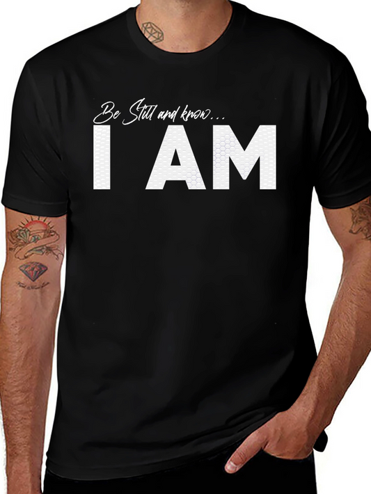 Be Still I Am Graphic T-Shirt