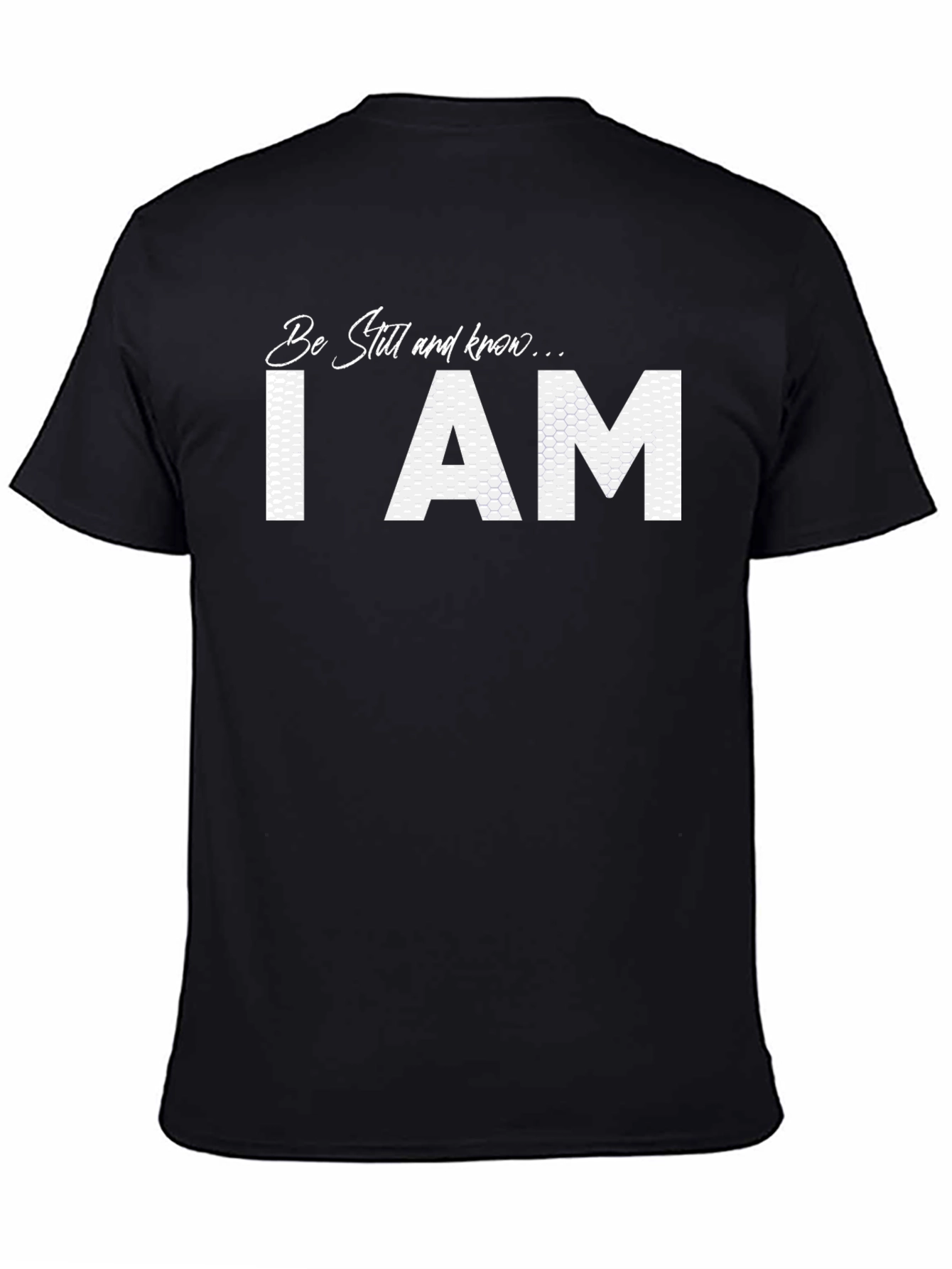 Be Still I Am Graphic T-Shirt