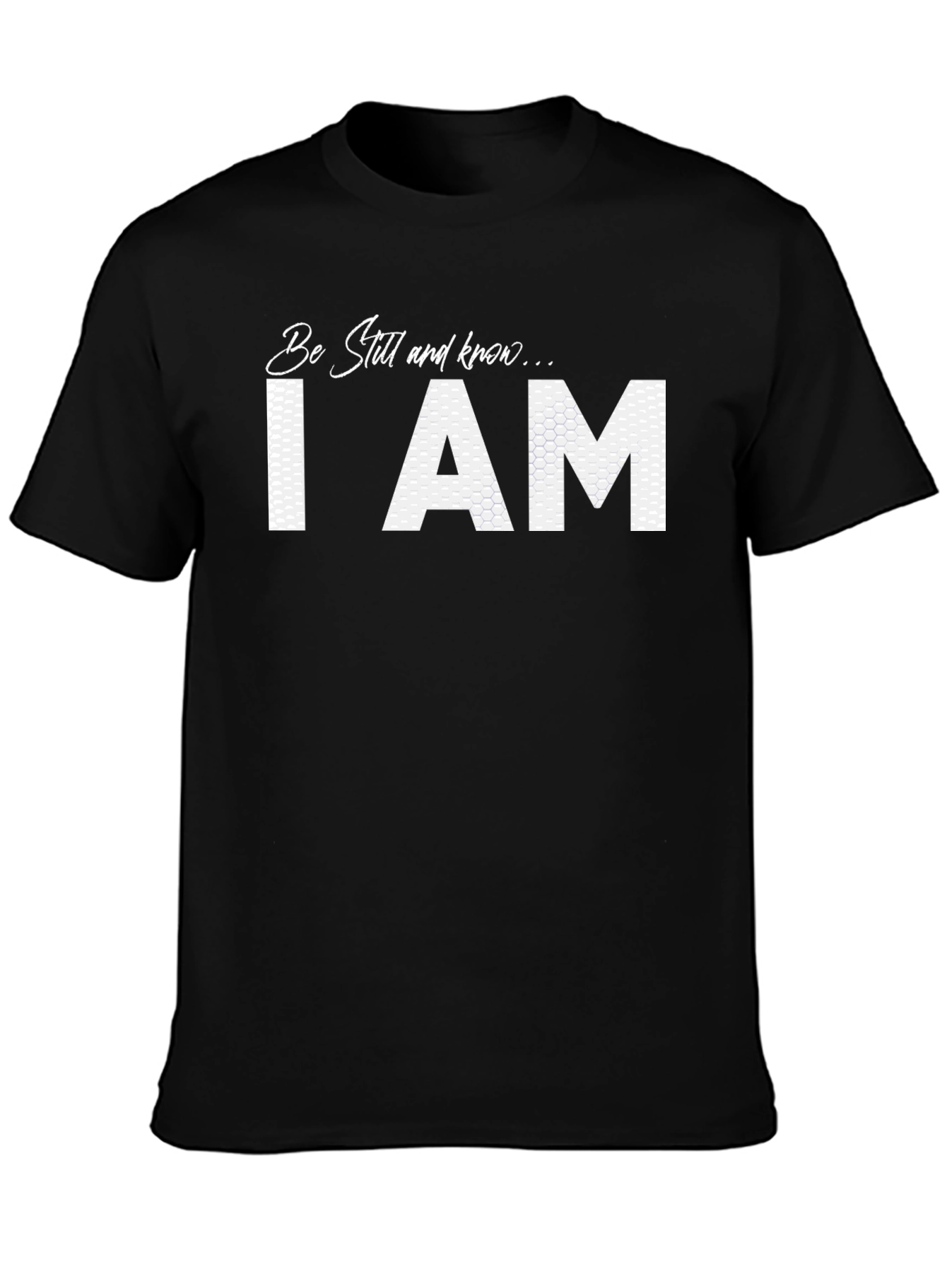 Be Still I Am Graphic T-Shirt