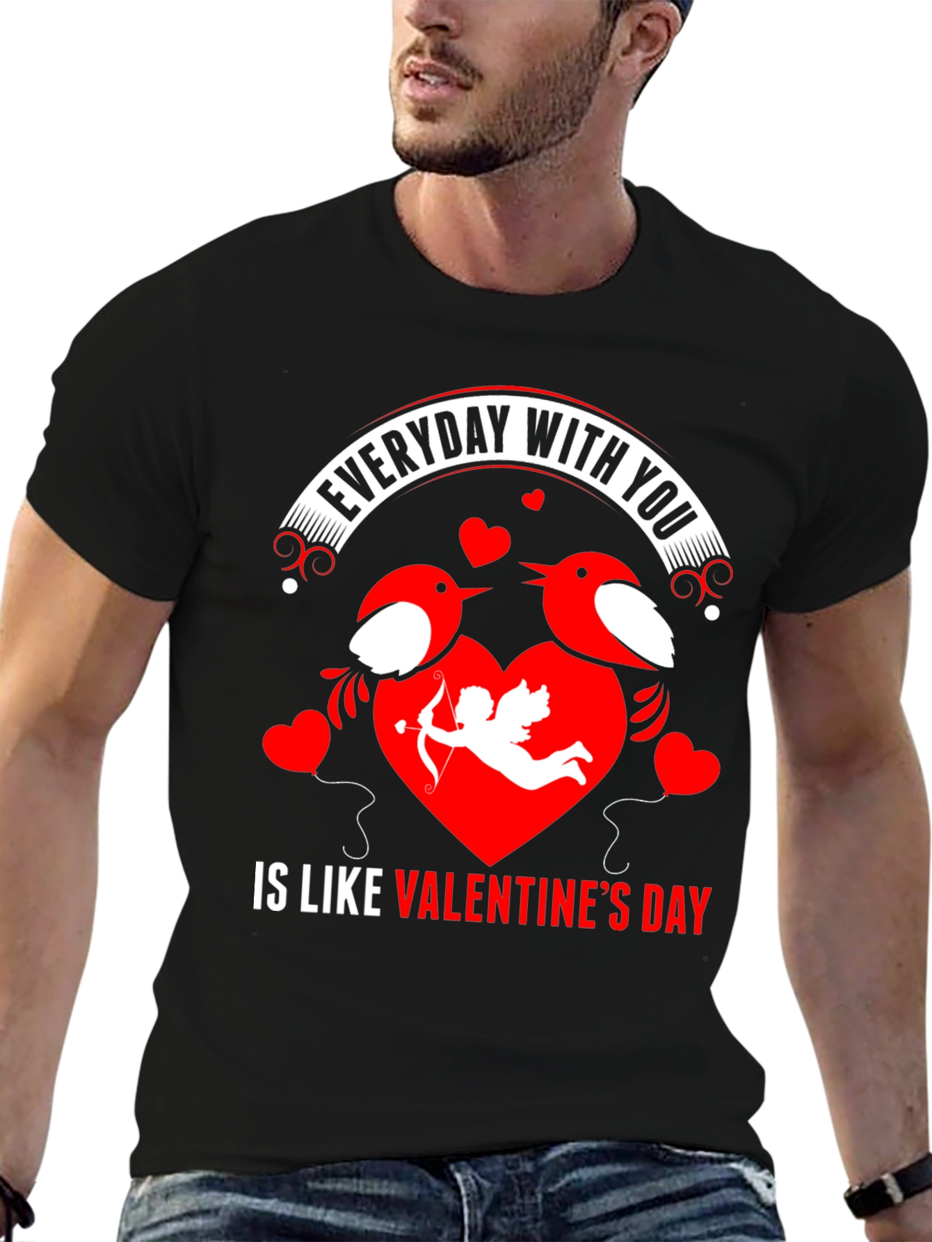 Everyday With You Valentines Day T-Shirt