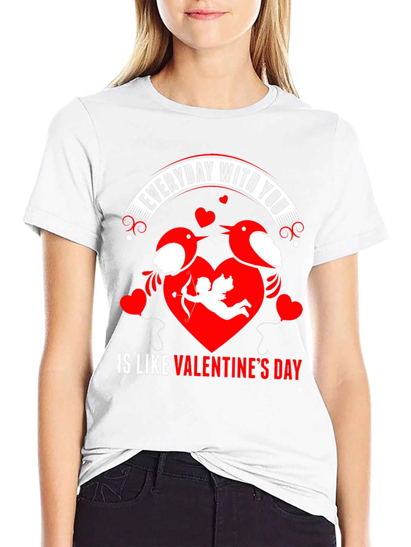 Everyday With You Valentines Day T-Shirt
