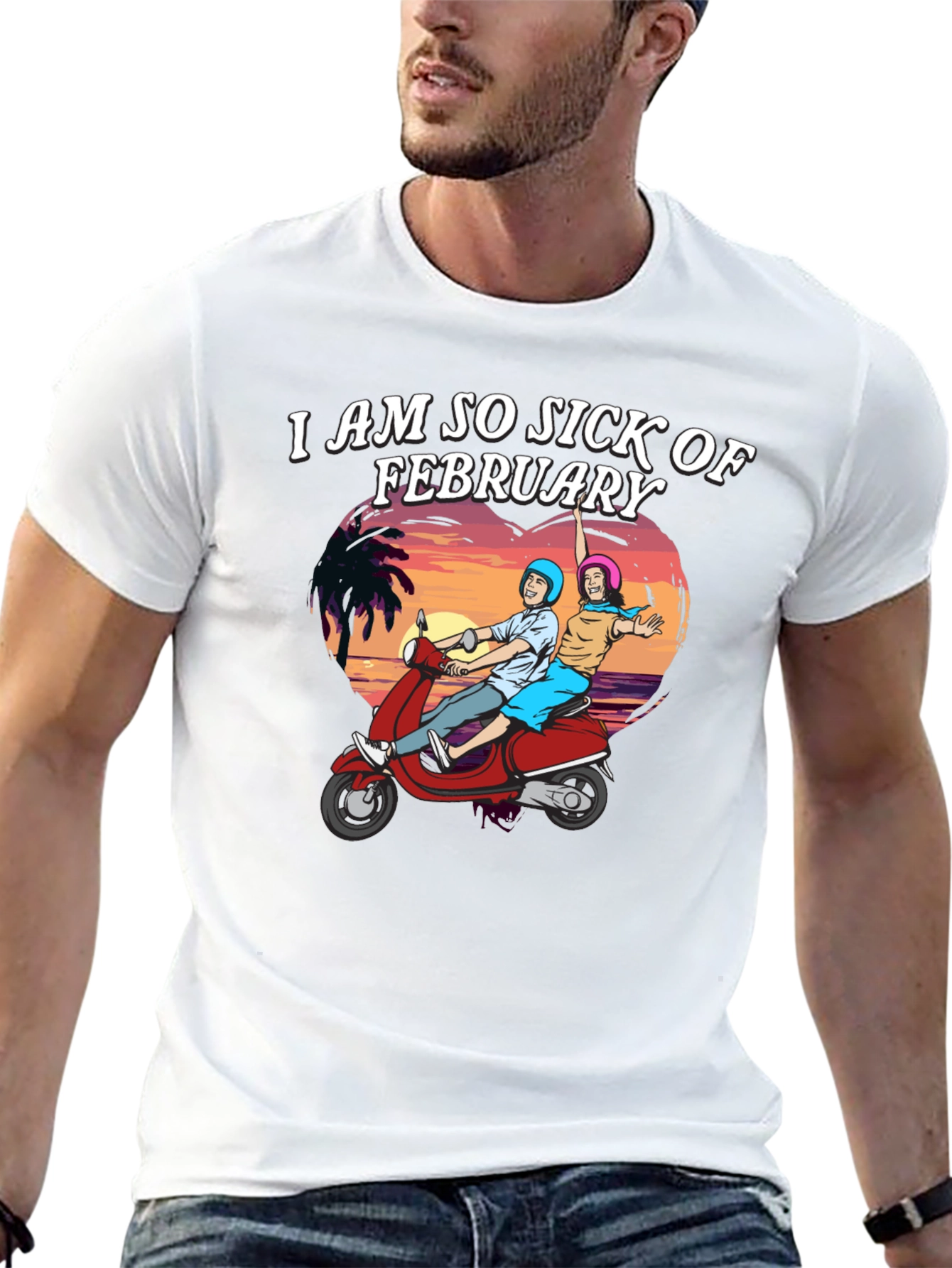 I Am So Sick of February T-Shirt