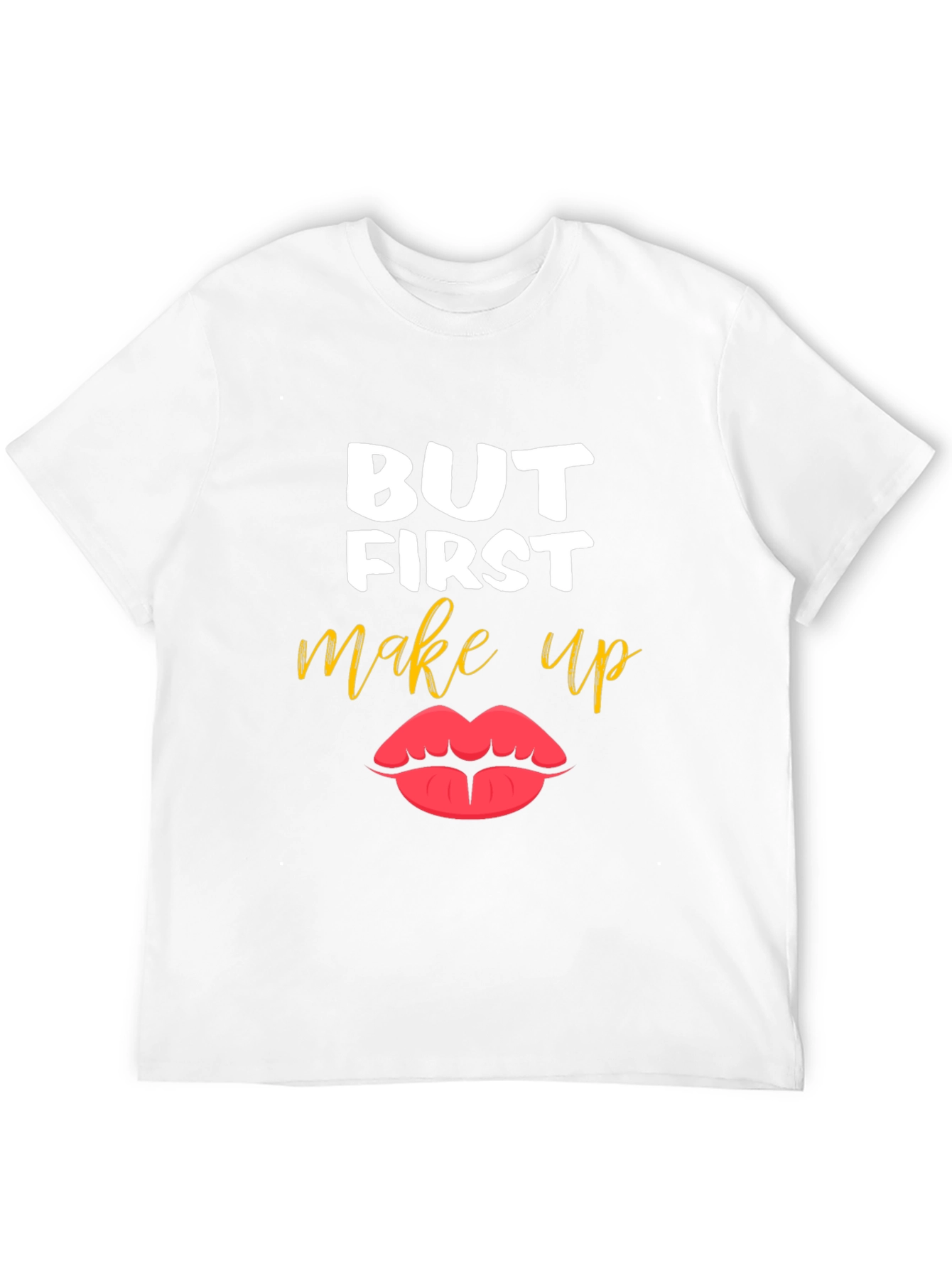 But First Makeup T-Shirt - Stylish Graphic Tee