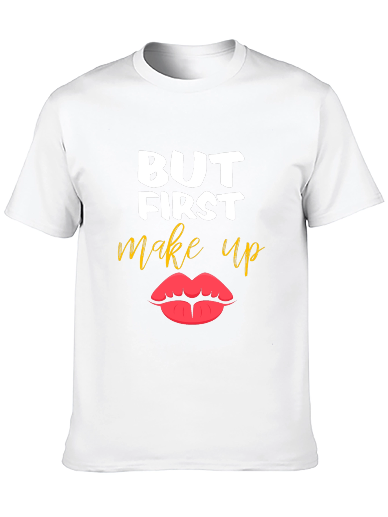 But First Makeup T-Shirt - Stylish Graphic Tee