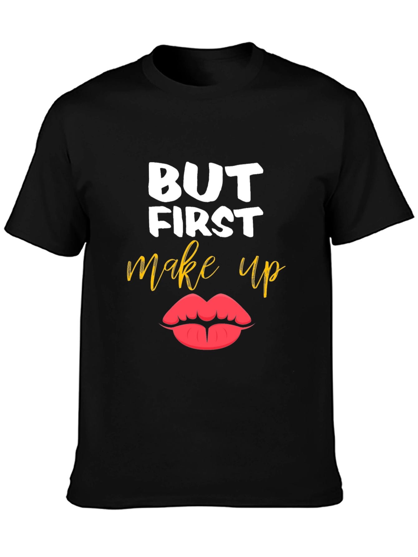 But First Makeup T-Shirt - Stylish Graphic Tee
