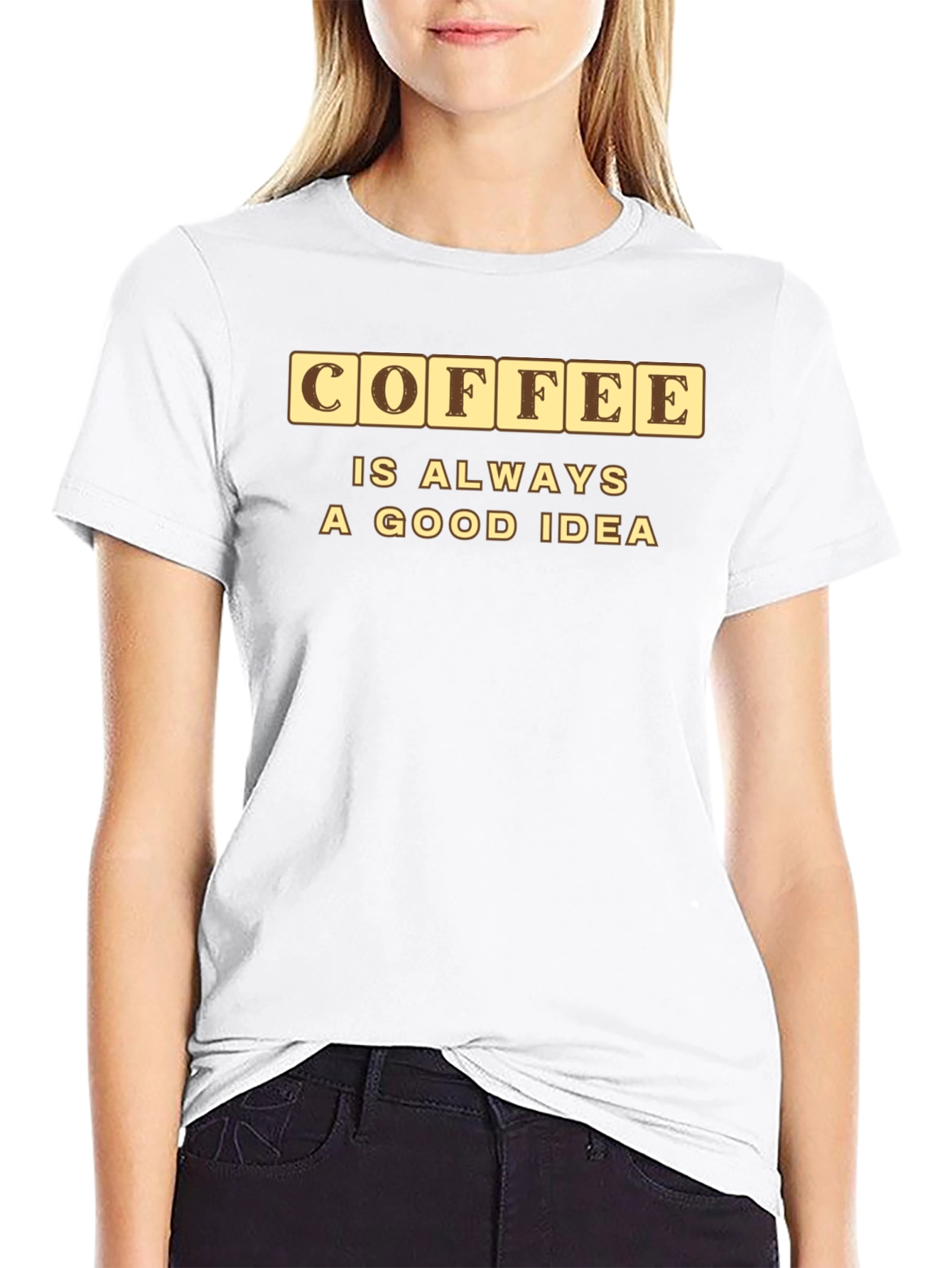 Coffee is Always a Good Idea Graphic Tee