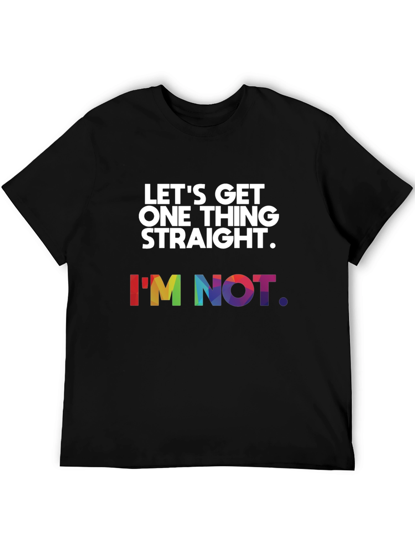 LGBT Pride T-Shirt: Lets Get One Thing Straight