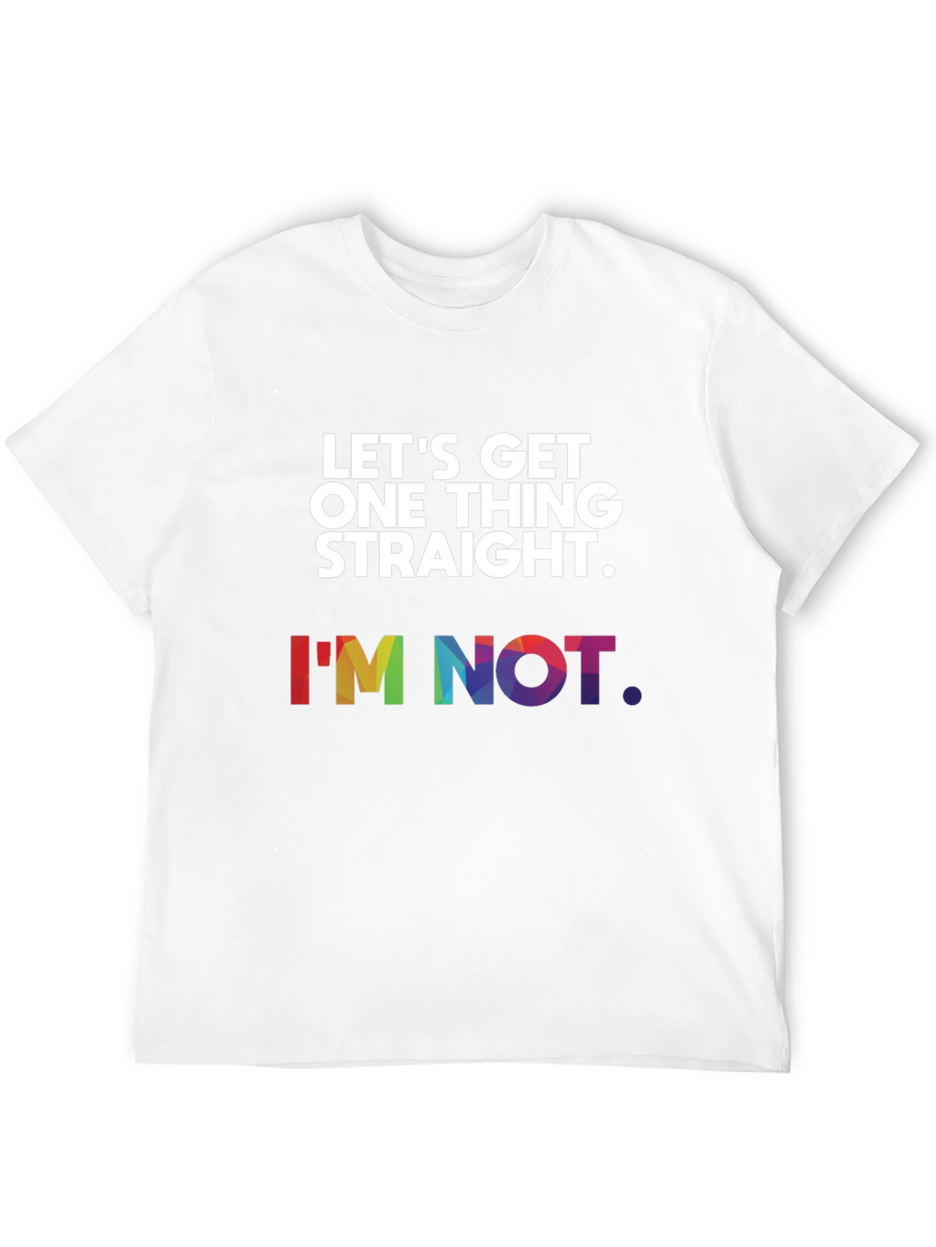 LGBT Pride T-Shirt: Lets Get One Thing Straight