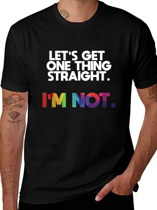 LGBT Pride T-Shirt: Lets Get One Thing Straight