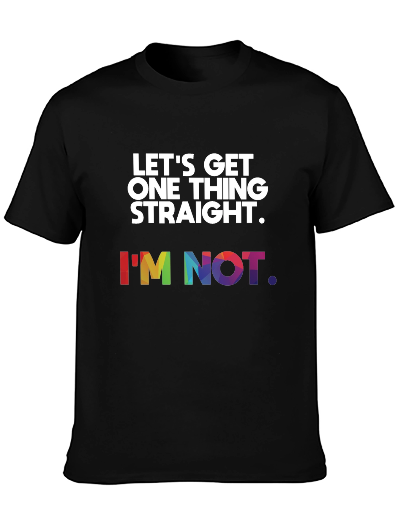 LGBT Pride T-Shirt: Lets Get One Thing Straight
