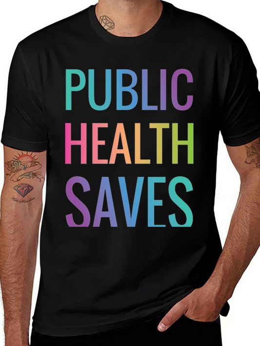 Public Health Saves Graphic Tee