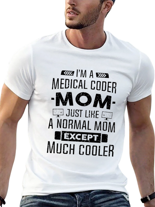 Medical Coder Mom T-Shirt - Cool Mothers Day Gift
