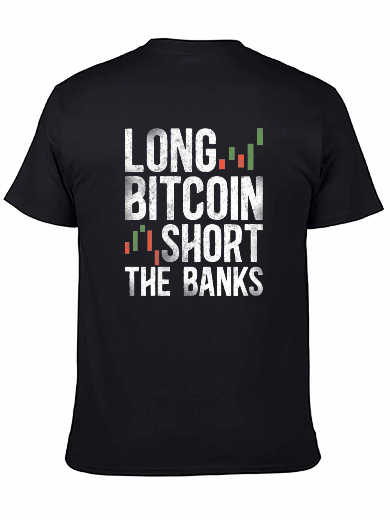 Long Bitcoin Short The Banks Graphic T-Shirt