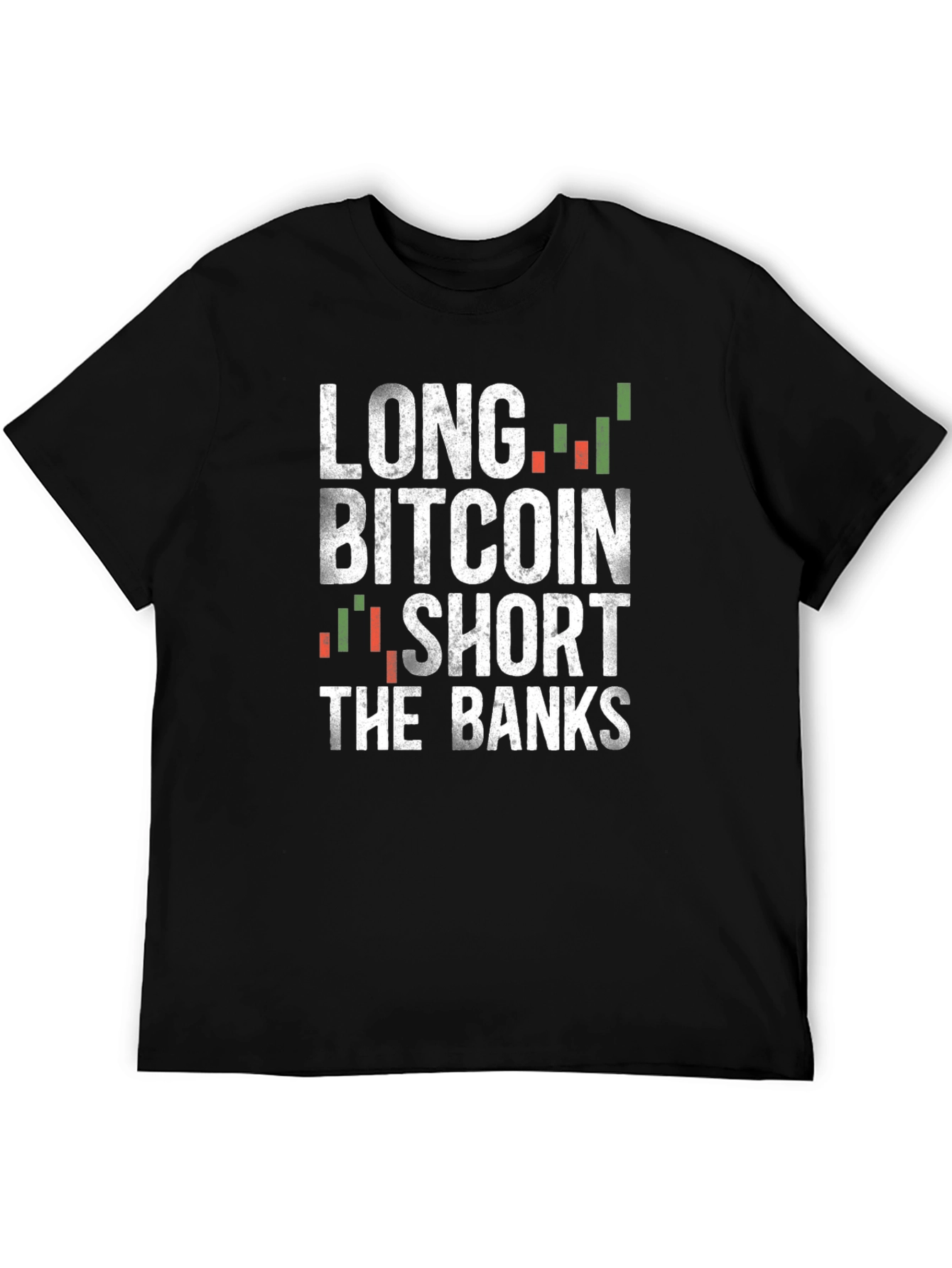 Long Bitcoin Short The Banks Graphic T-Shirt